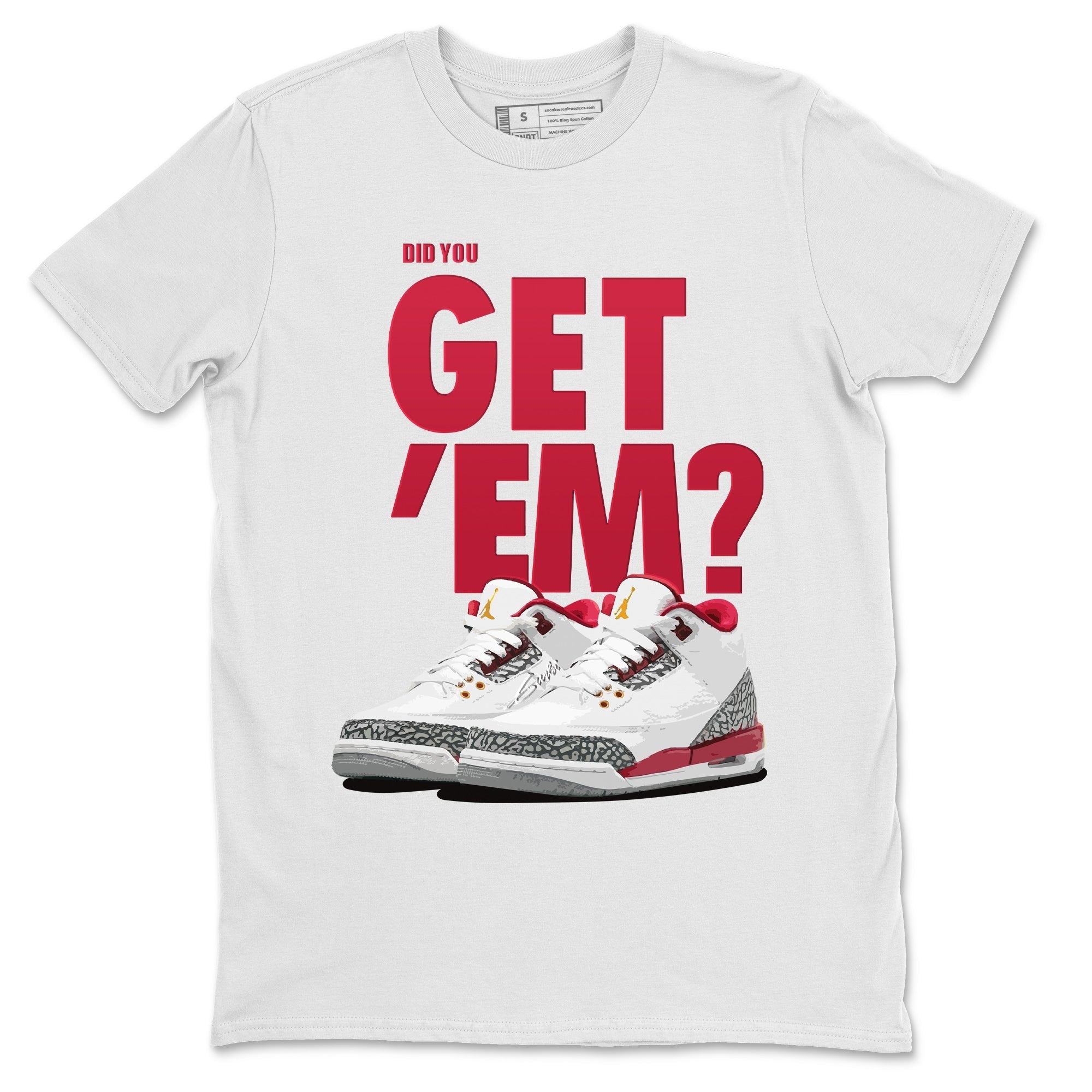 Did You Get 'Em Unisex Tops - Air Jordan 3 Cardinal