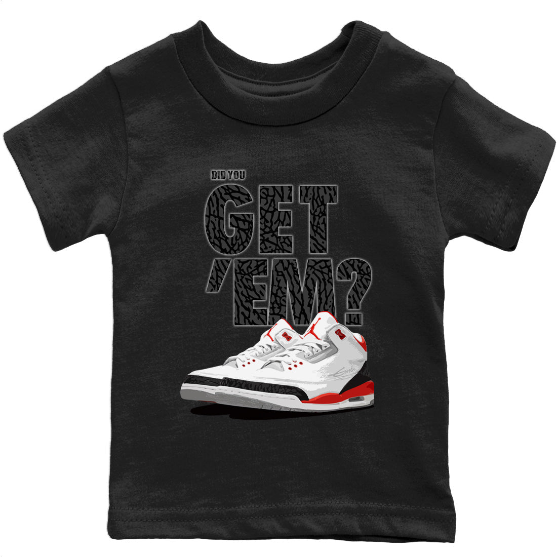 Did You Get 'Em Kids Tops - Air Jordan 3 Fire Red