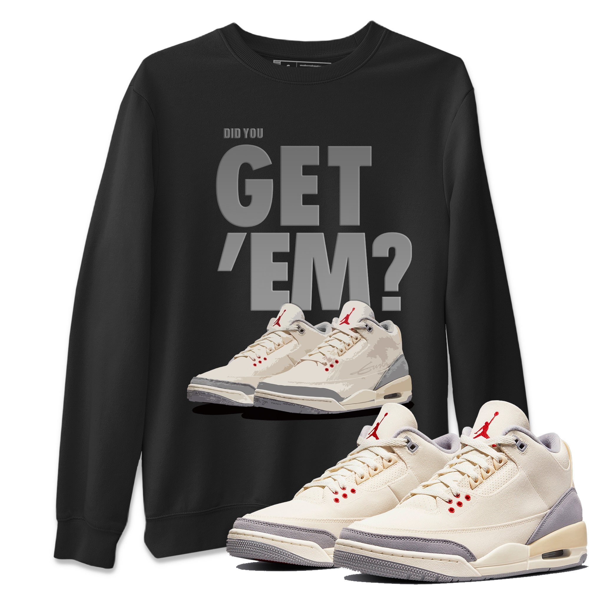 Did You Get 'Em Unisex Tops - Air Jordan 3 Muslin