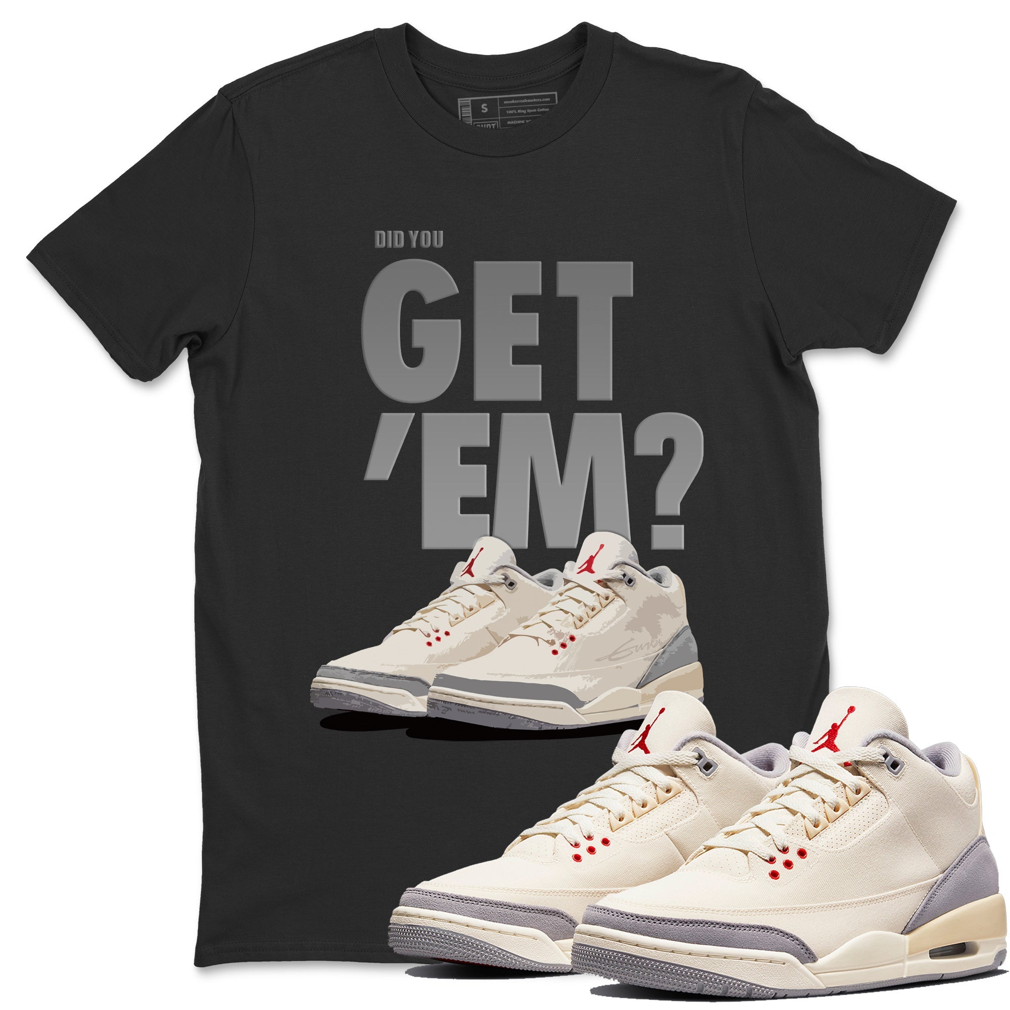 Did You Get 'Em Unisex Tops - Air Jordan 3 Muslin