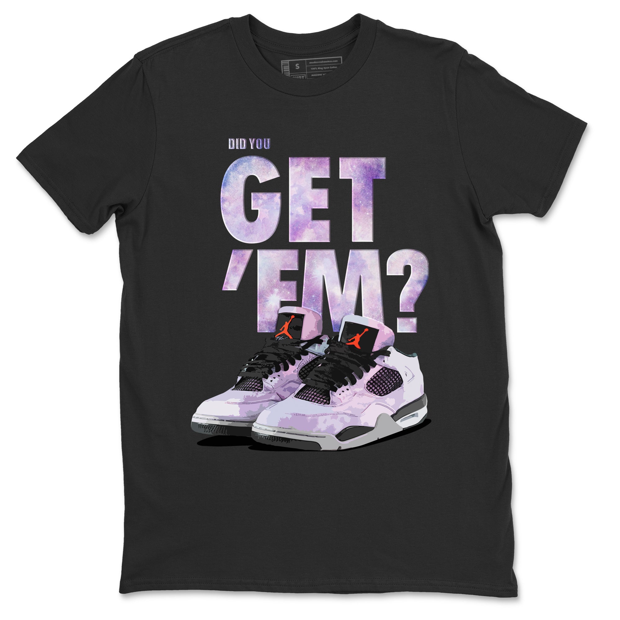 Did You Get 'Em Unisex Tops - Air Jordan 4 Zen Master