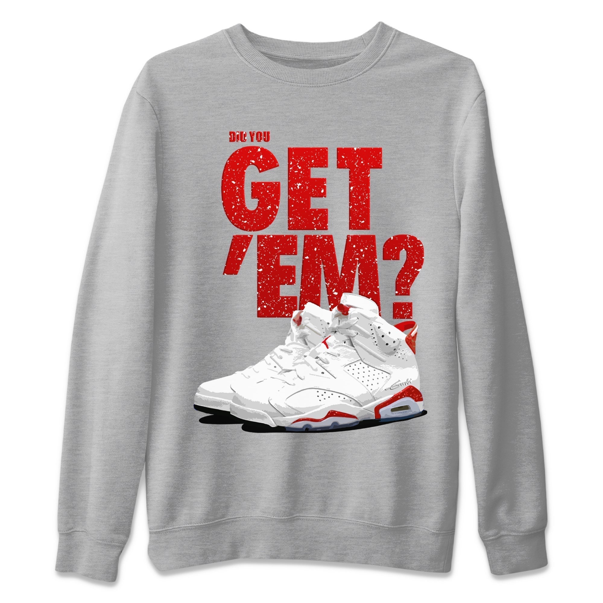 Did You Get 'Em Unisex Tops - Air Jordan 6 Red Velvet Cookies