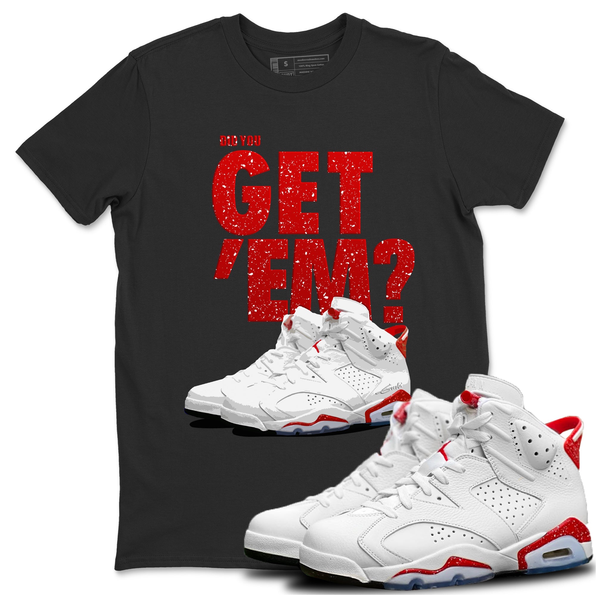 Did You Get 'Em Unisex Tops - Air Jordan 6 Red Velvet Cookies