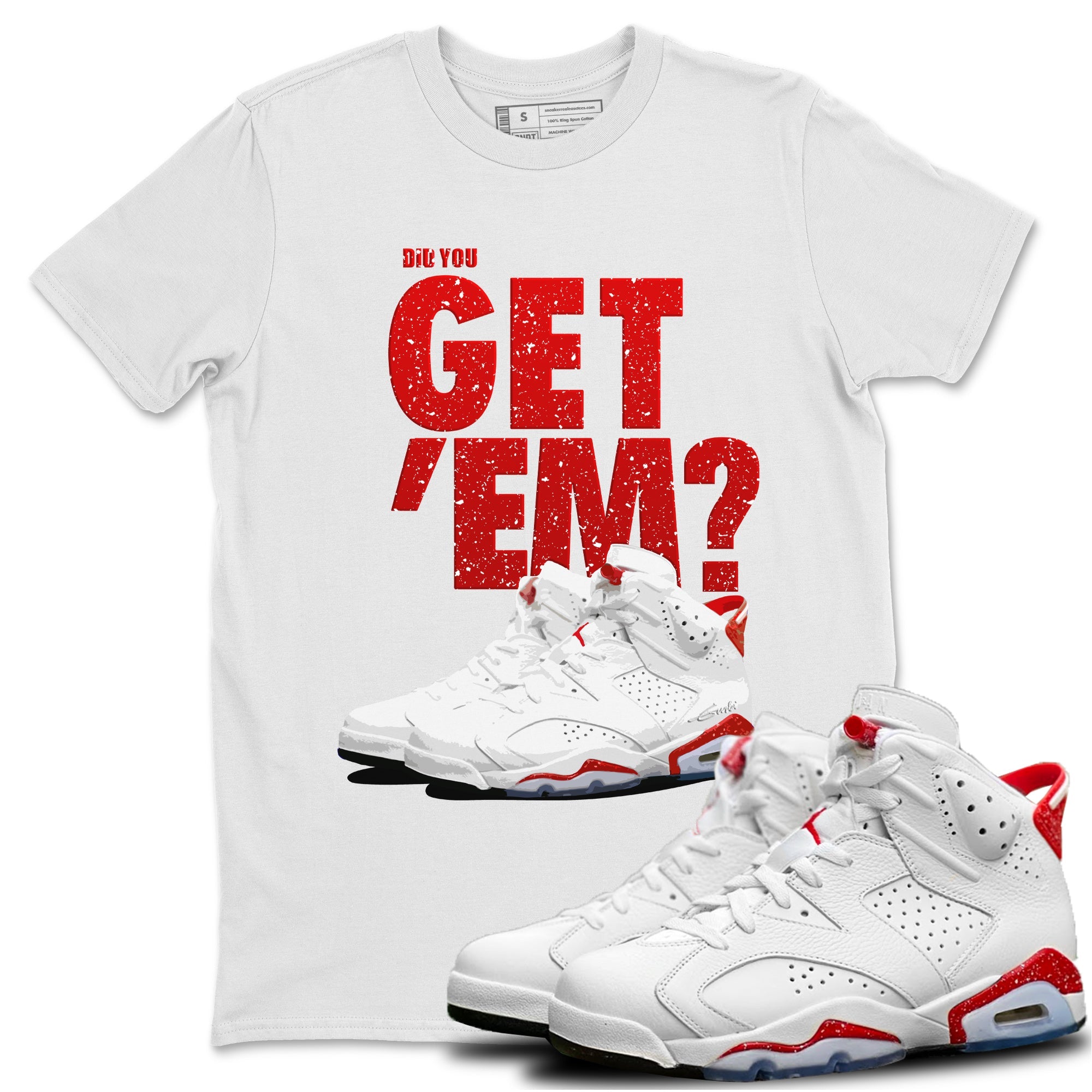 Did You Get 'Em Unisex Tops - Air Jordan 6 Red Velvet Cookies