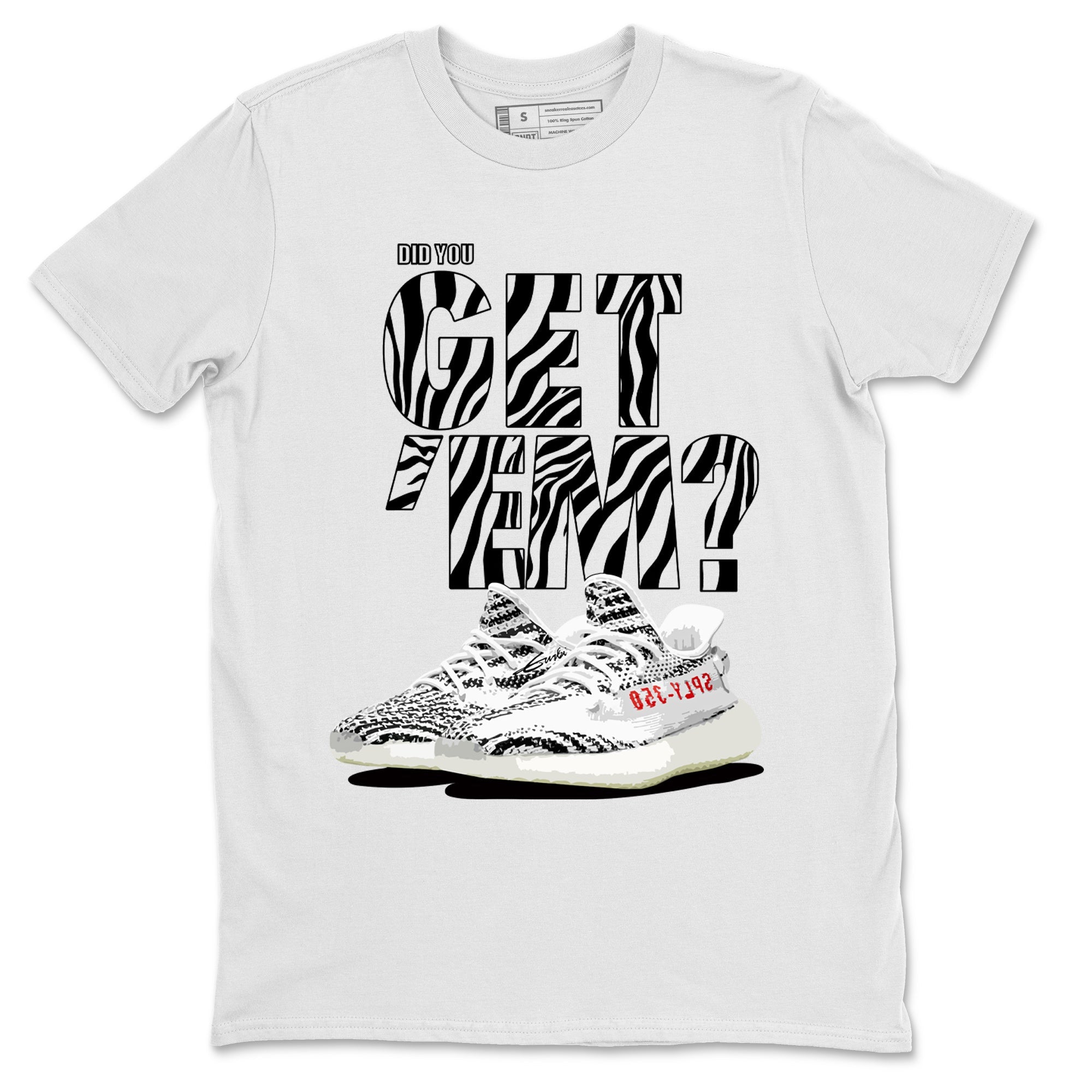 Did You Get 'Em Unisex Tops - Yeezy 350 Zebra