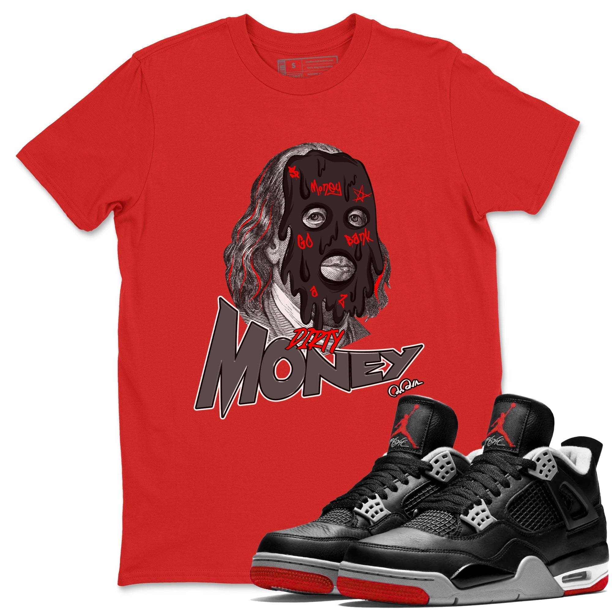 Dirty Money snkmatch Tee - Air Jordan 4 Bred Reimagined