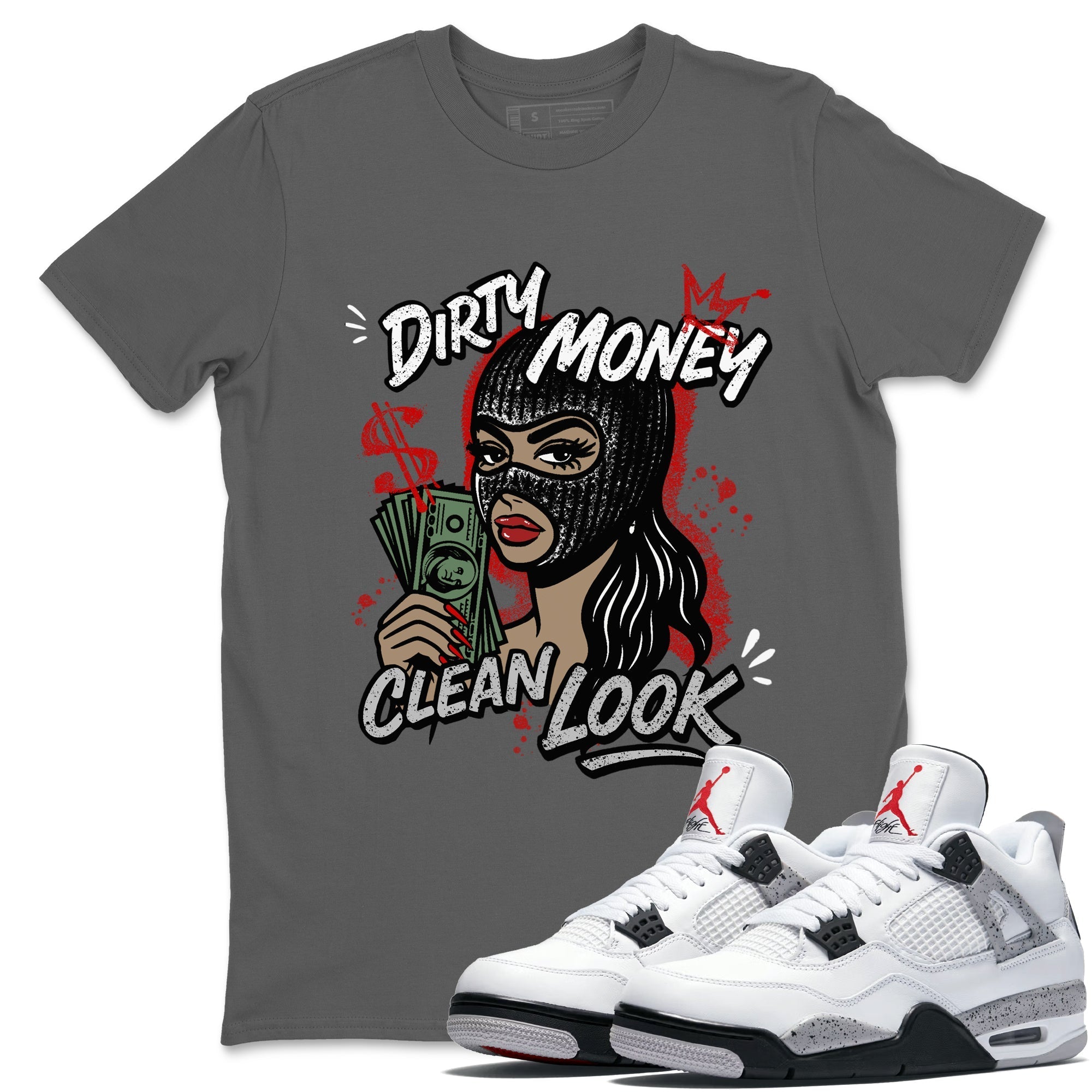 Dirty Money Clean Look snkmatch Tees - Air Jordan 4 White Cement
