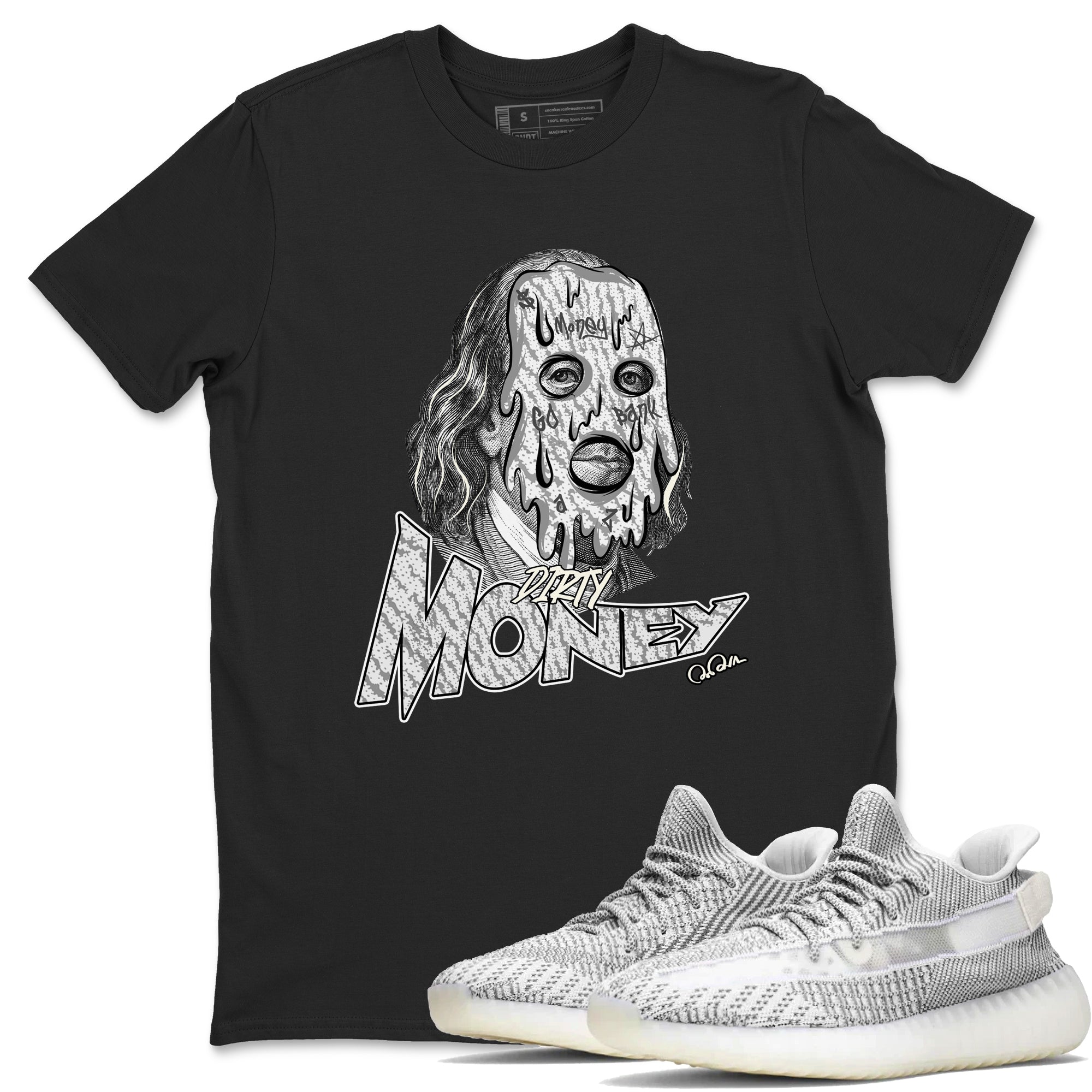 Dirty Money snkmatch Tee - Yeezy 350 Static