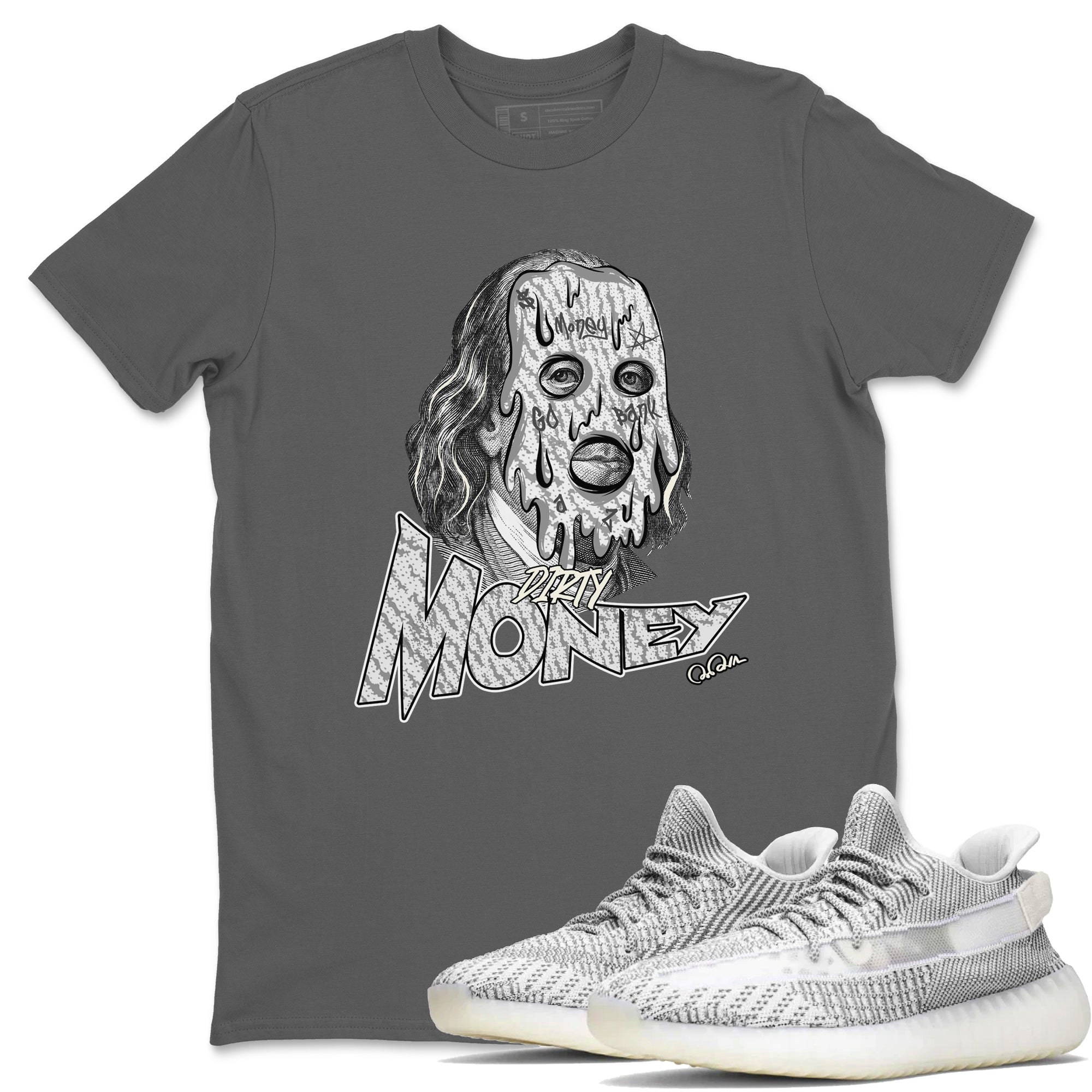 Dirty Money snkmatch Tee - Yeezy 350 Static