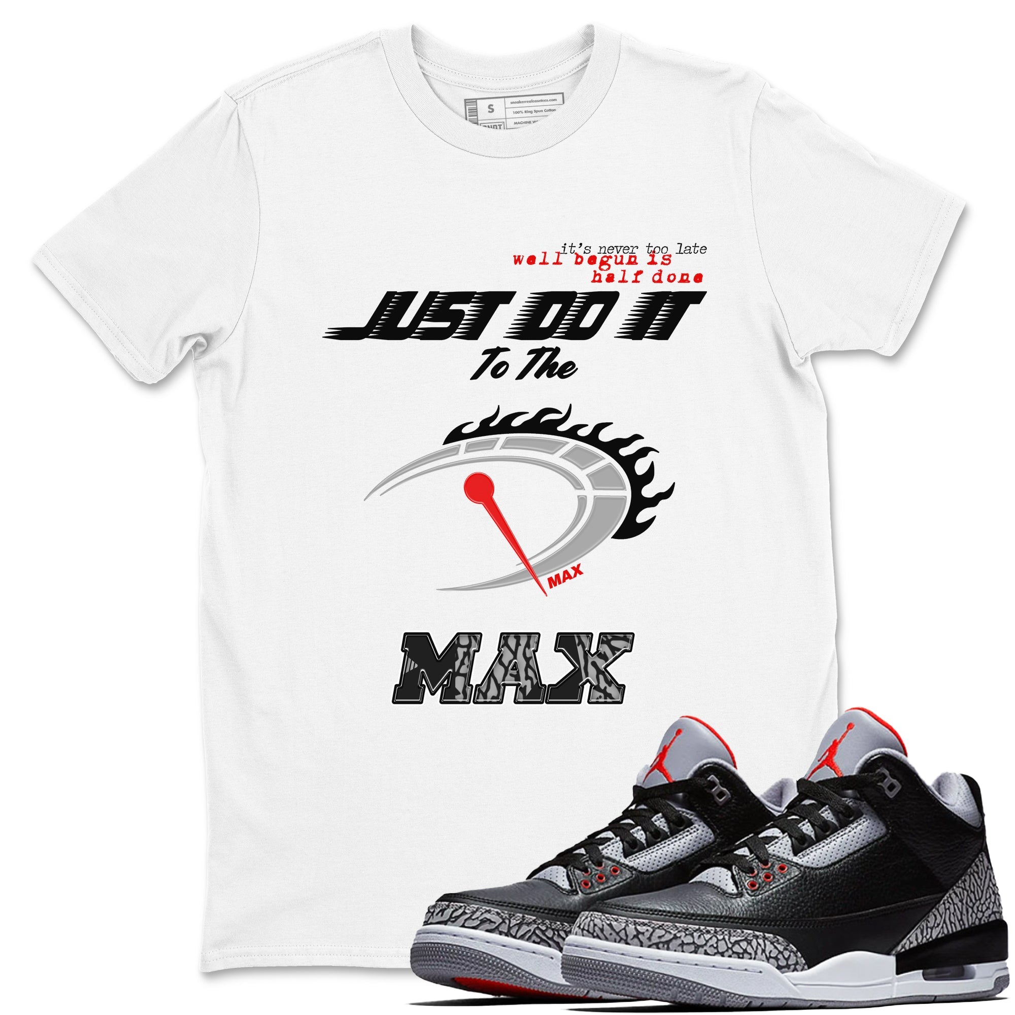 Do It To The Max snkmatch Tees - Air Jordan 3 Black Cement