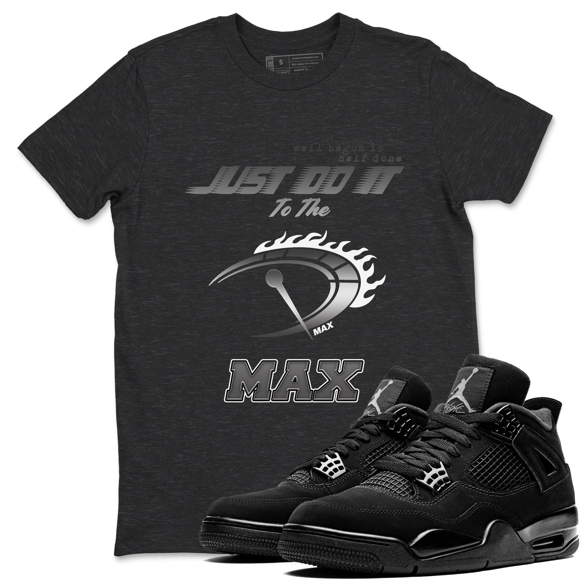 Do It To The Max snkmatch Tees - Air Jordan 4 Black Cat