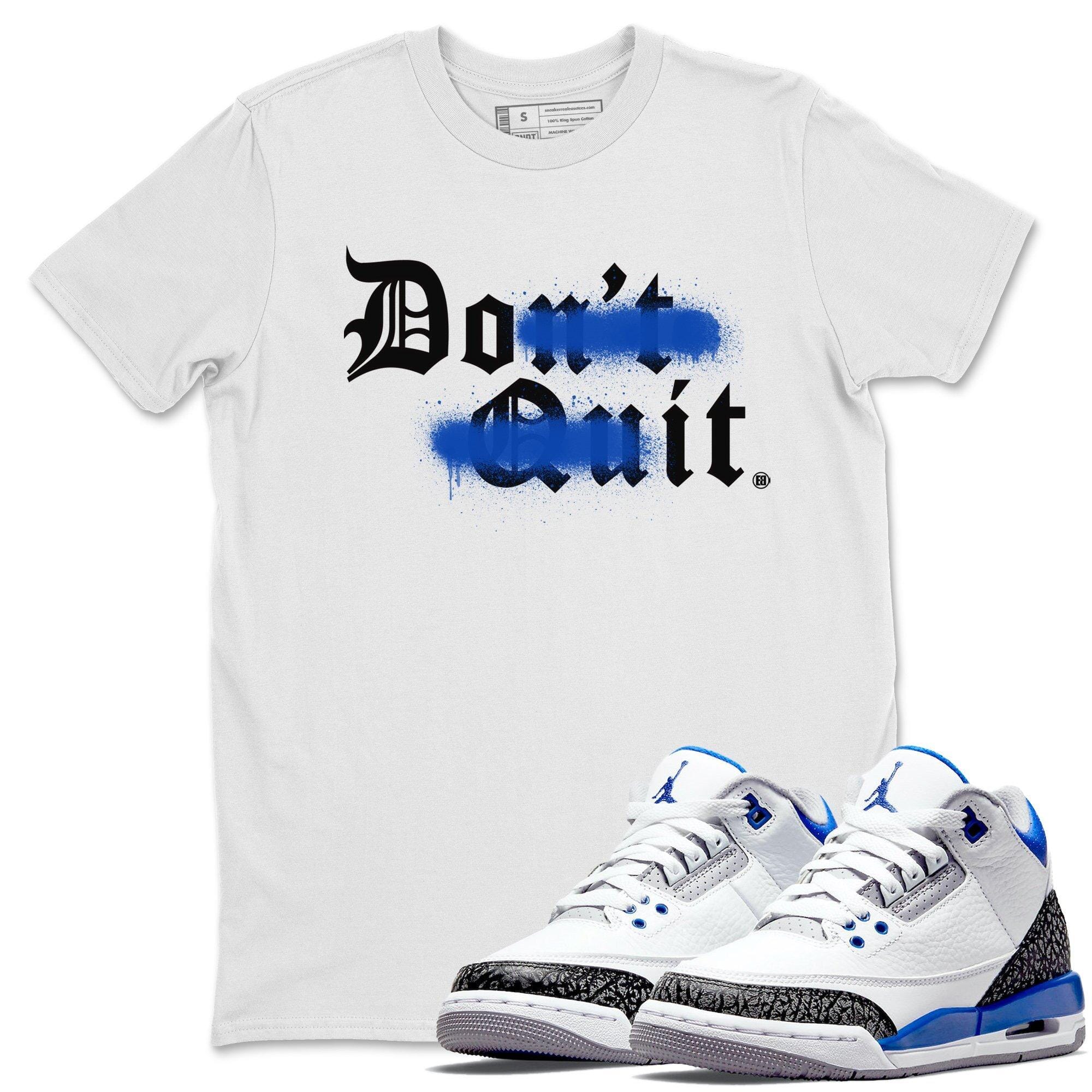 Don't Quit Do It Unisex Tops - Air Jordan 3 Racer Blue