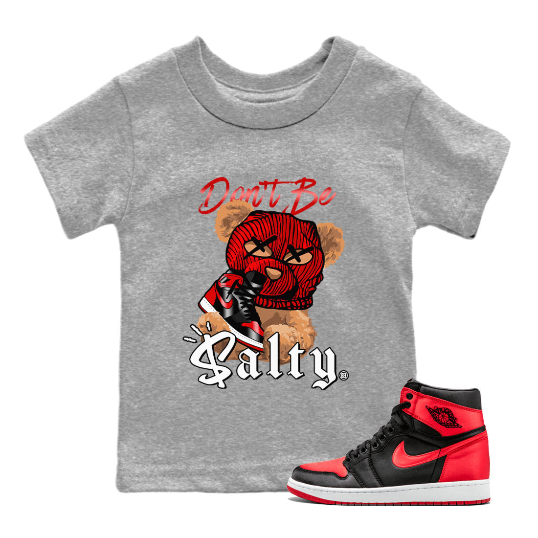 Don't Be Salty Bear Kids Tops - Air Jordan 1 Satin Bred