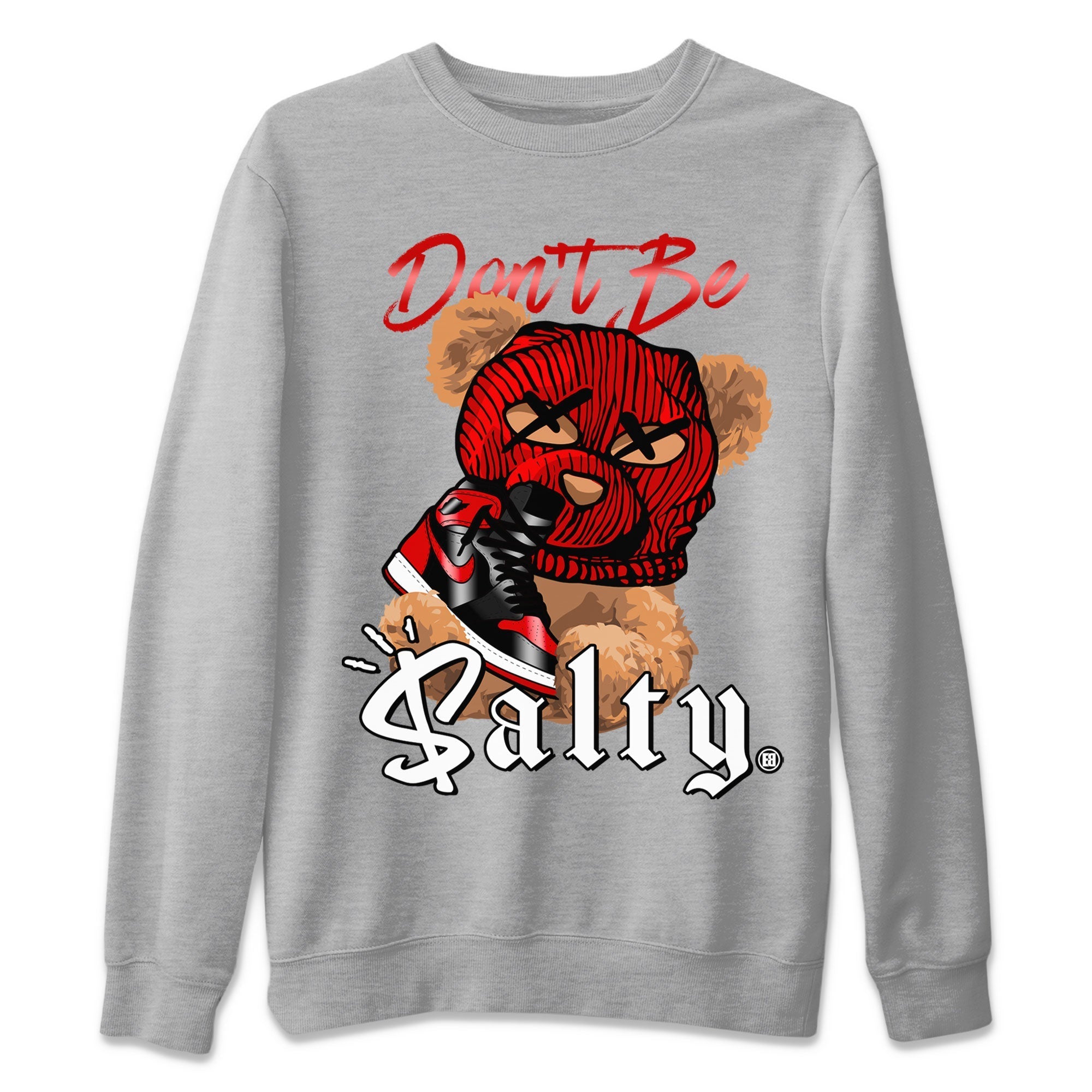 Don't Be Salty Bear Unisex Tops - Air Jordan 1 Satin Bred