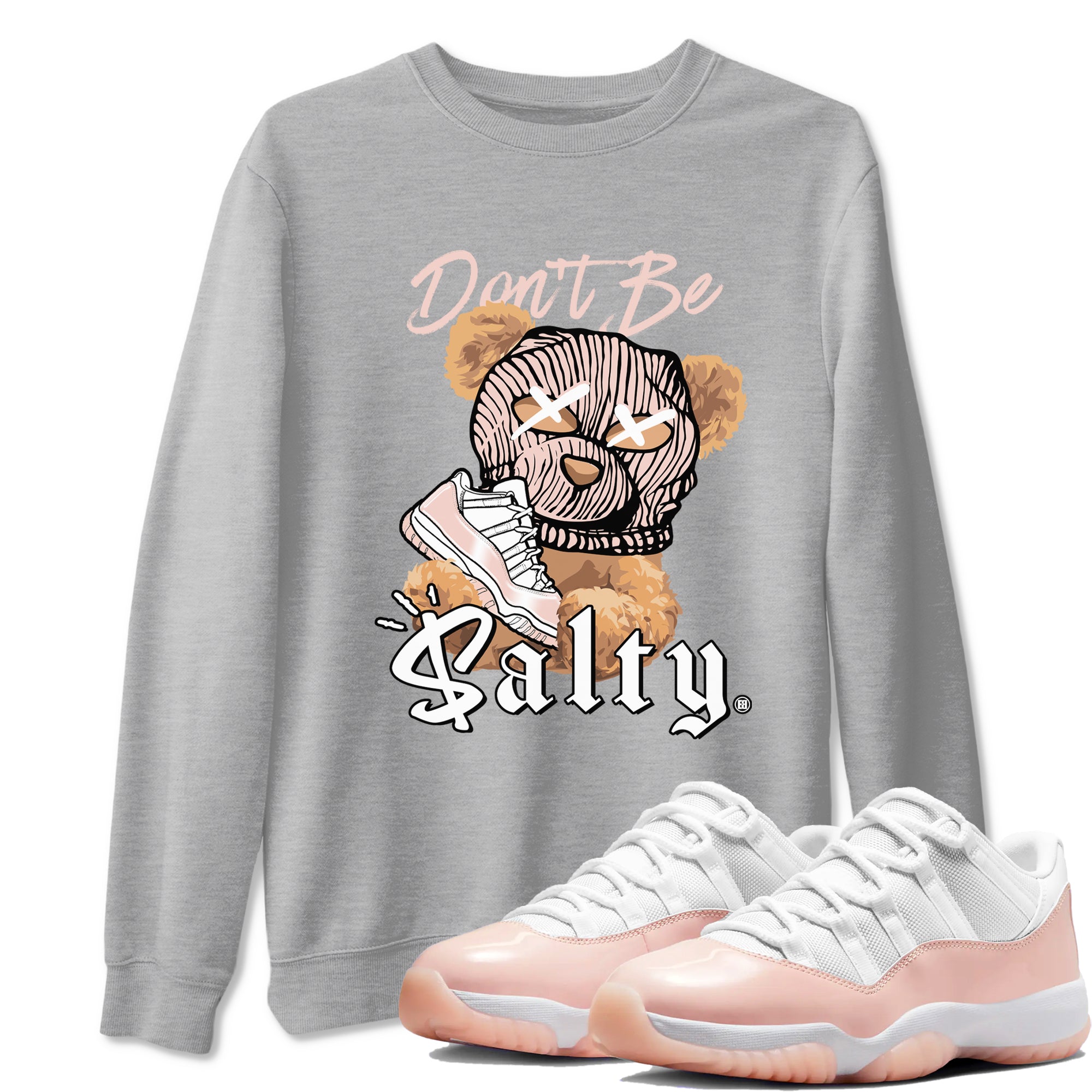 Don't Be Salty Bear snkmatch Tees - Air Jordan 11 Legend Pink