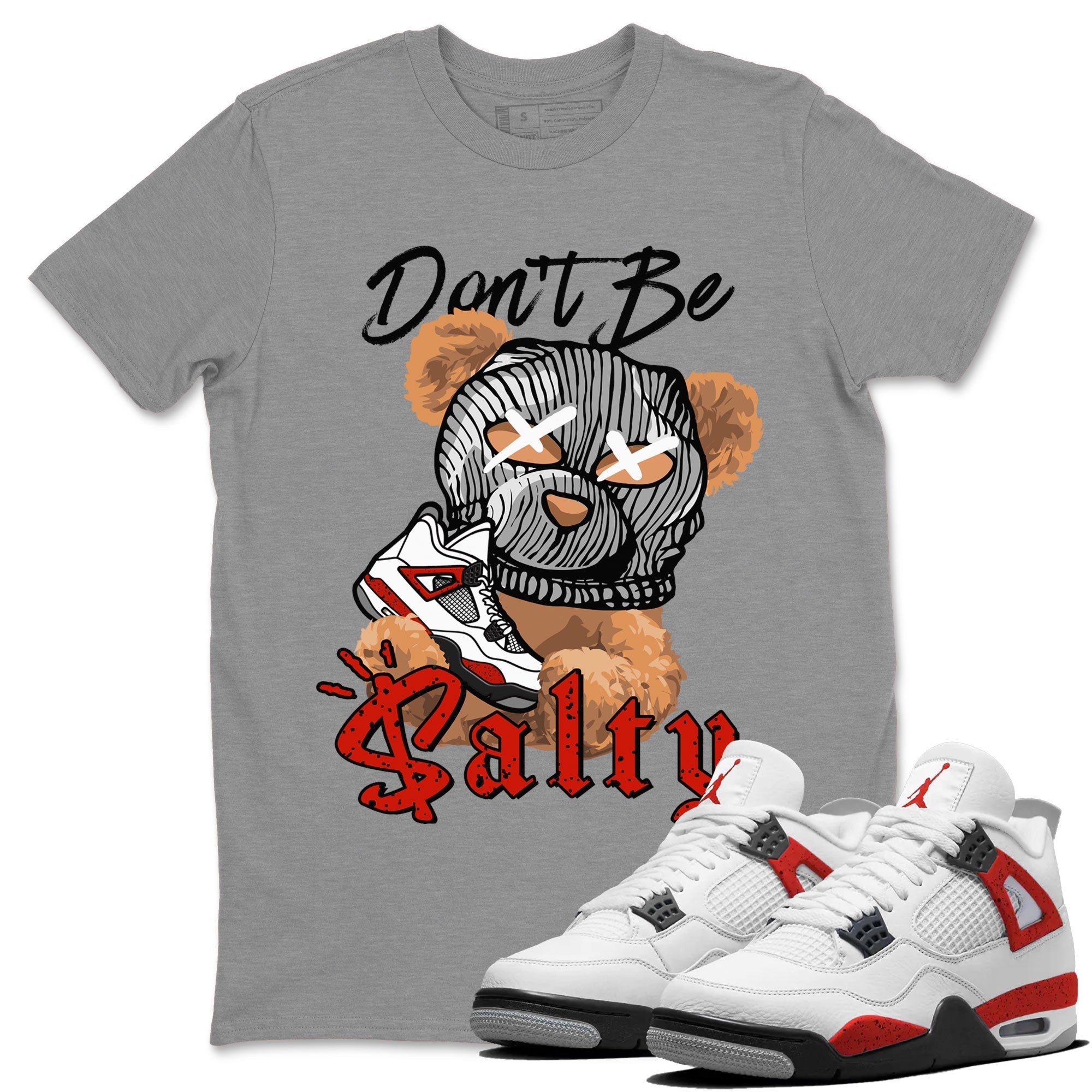 Don't Be Salty Bear Unisex Tops - Air Jordan 4 Red Cement