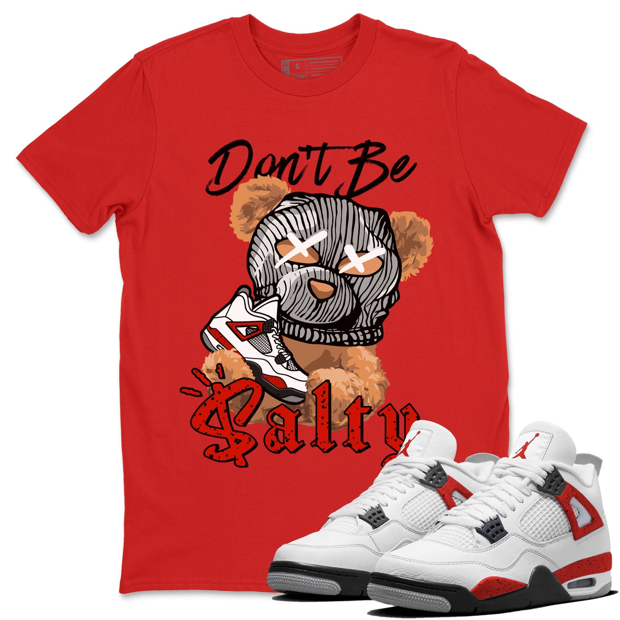 Don't Be Salty Bear Unisex Tops - Air Jordan 4 Red Cement