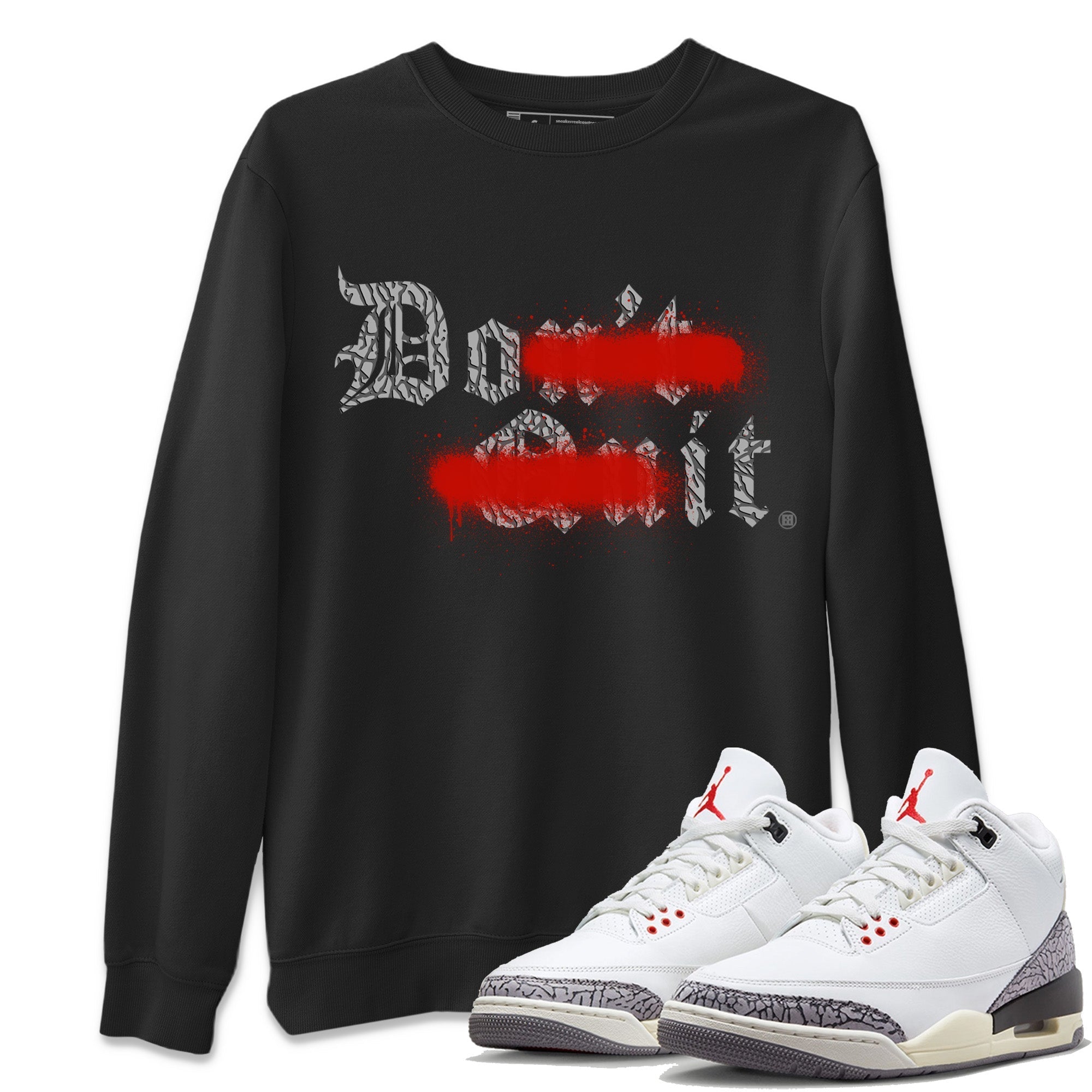 Don't Quit Do It Unisex Tops - Air Jordan 3 White Cement
