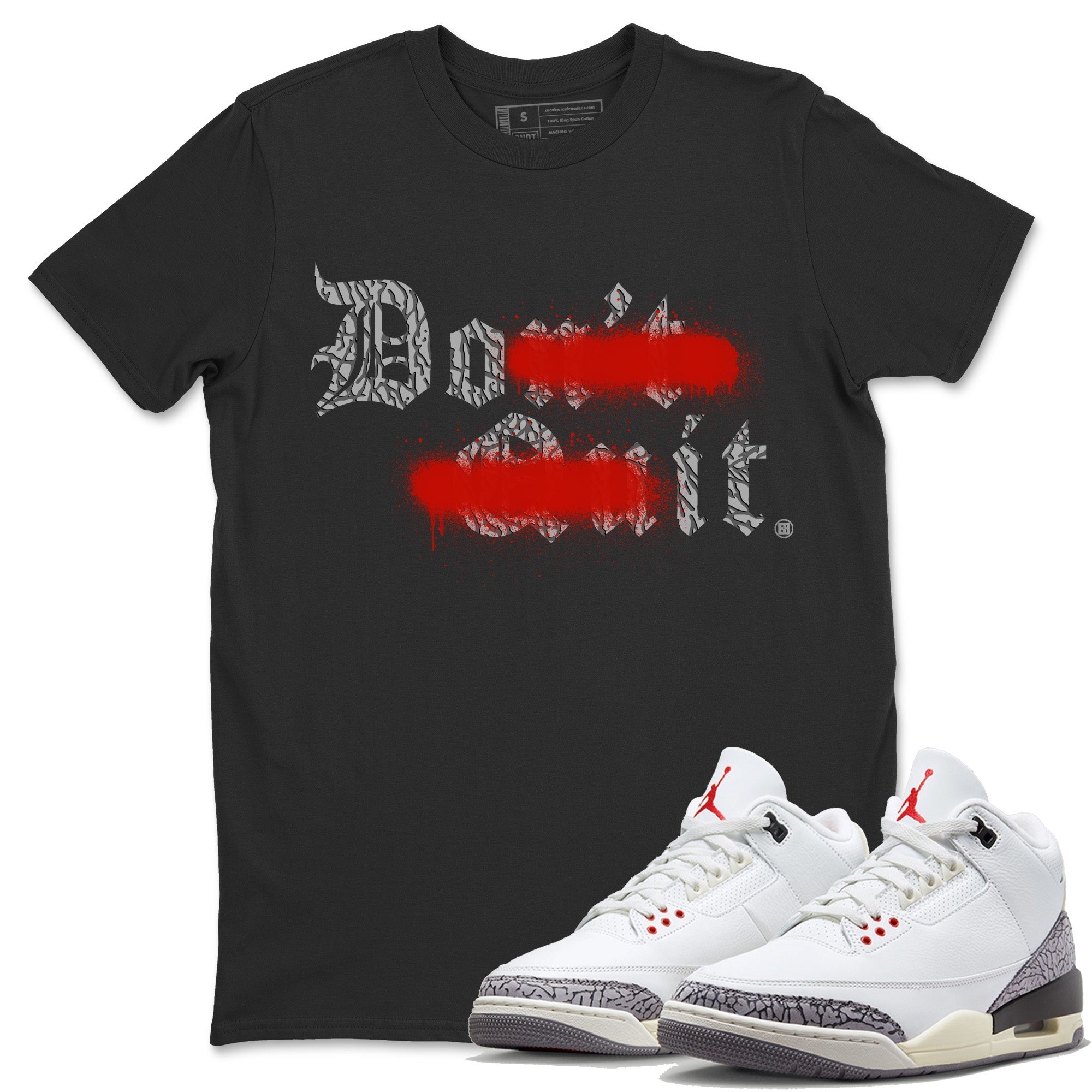 Don't Quit Do It Unisex Tops - Air Jordan 3 White Cement