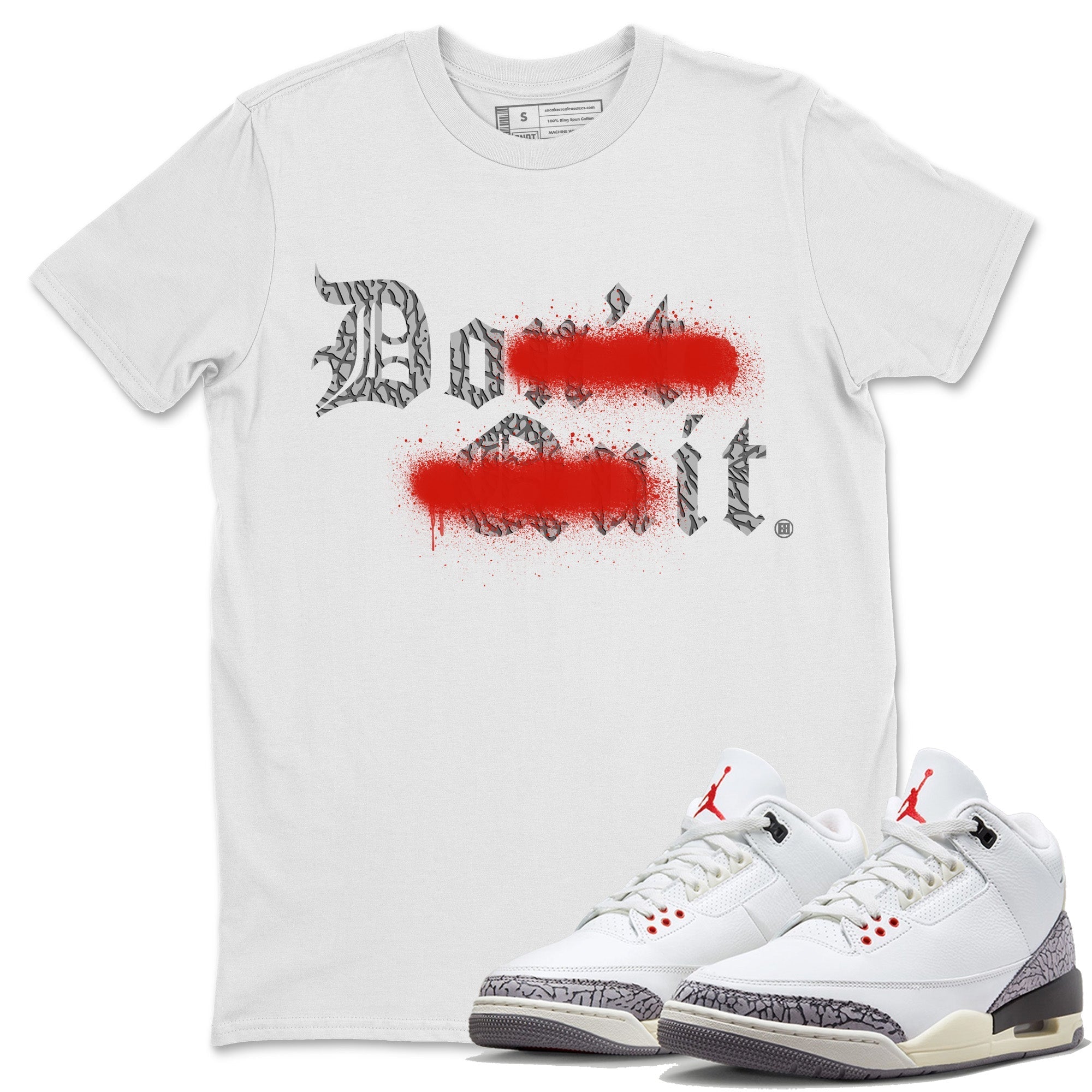 Don't Quit Do It Unisex Tops - Air Jordan 3 White Cement