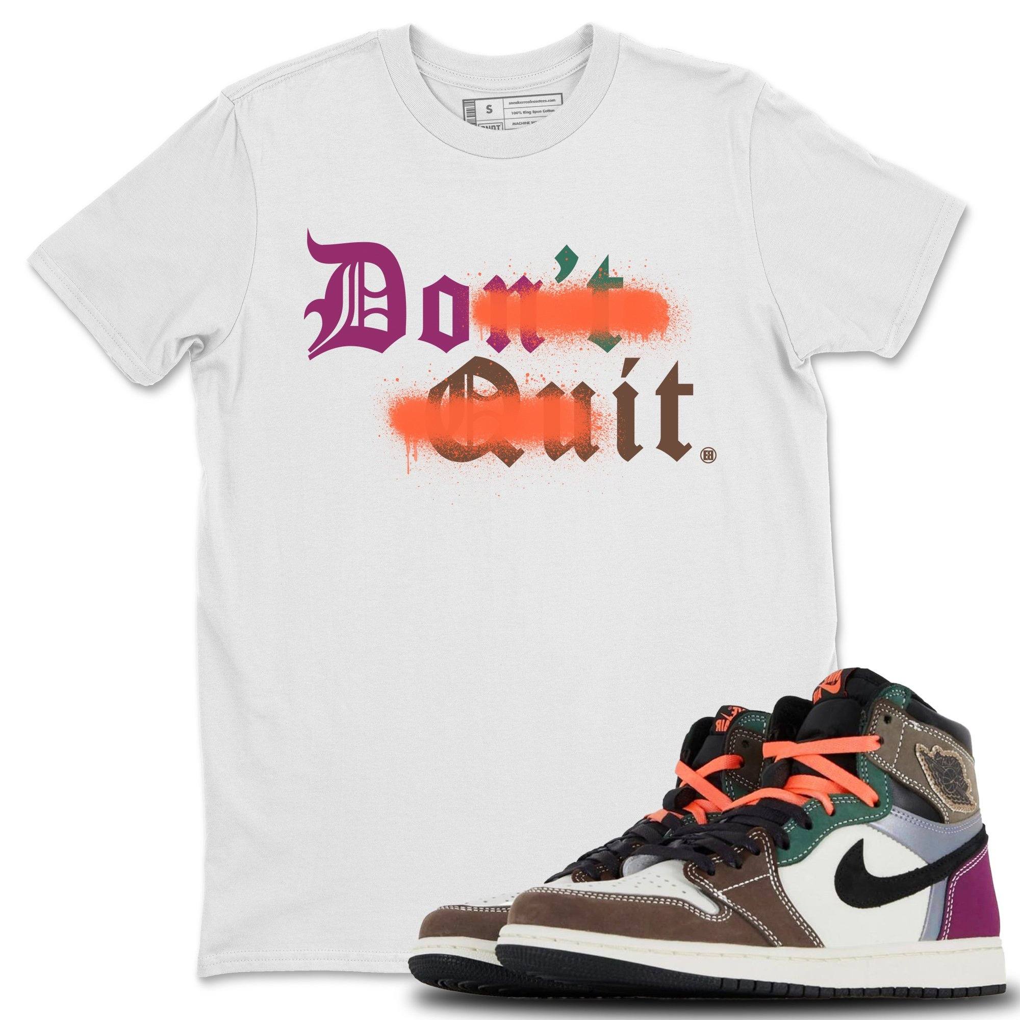 Don't Quit Do It Unisex Tops - Air Jordan 1 Hand Crafted