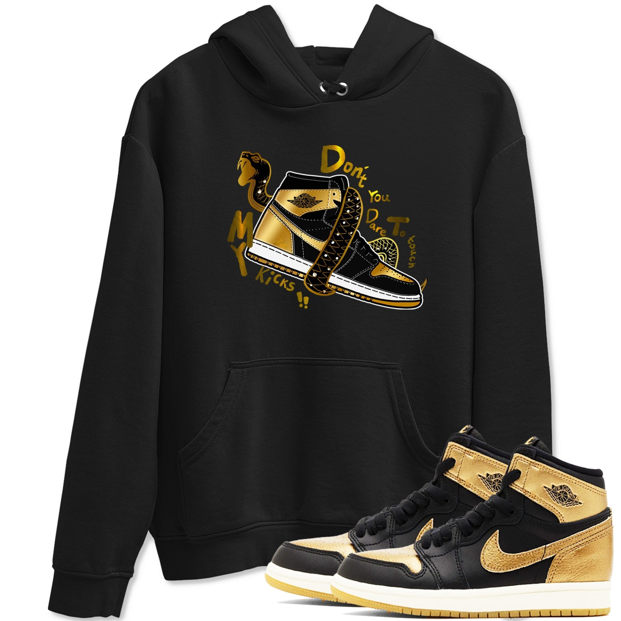 Don't Touch My Kicks snkmatch Tees - Air Jordan 1 Black Metallic Gold