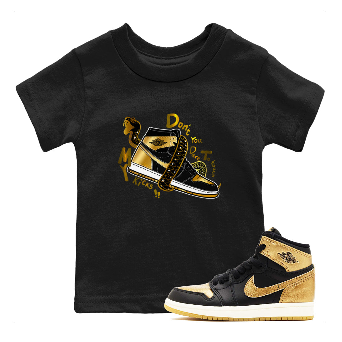 Don't Touch My Kicks snkmatch Tees Kids - Air Jordan 1 Black Metallic Gold