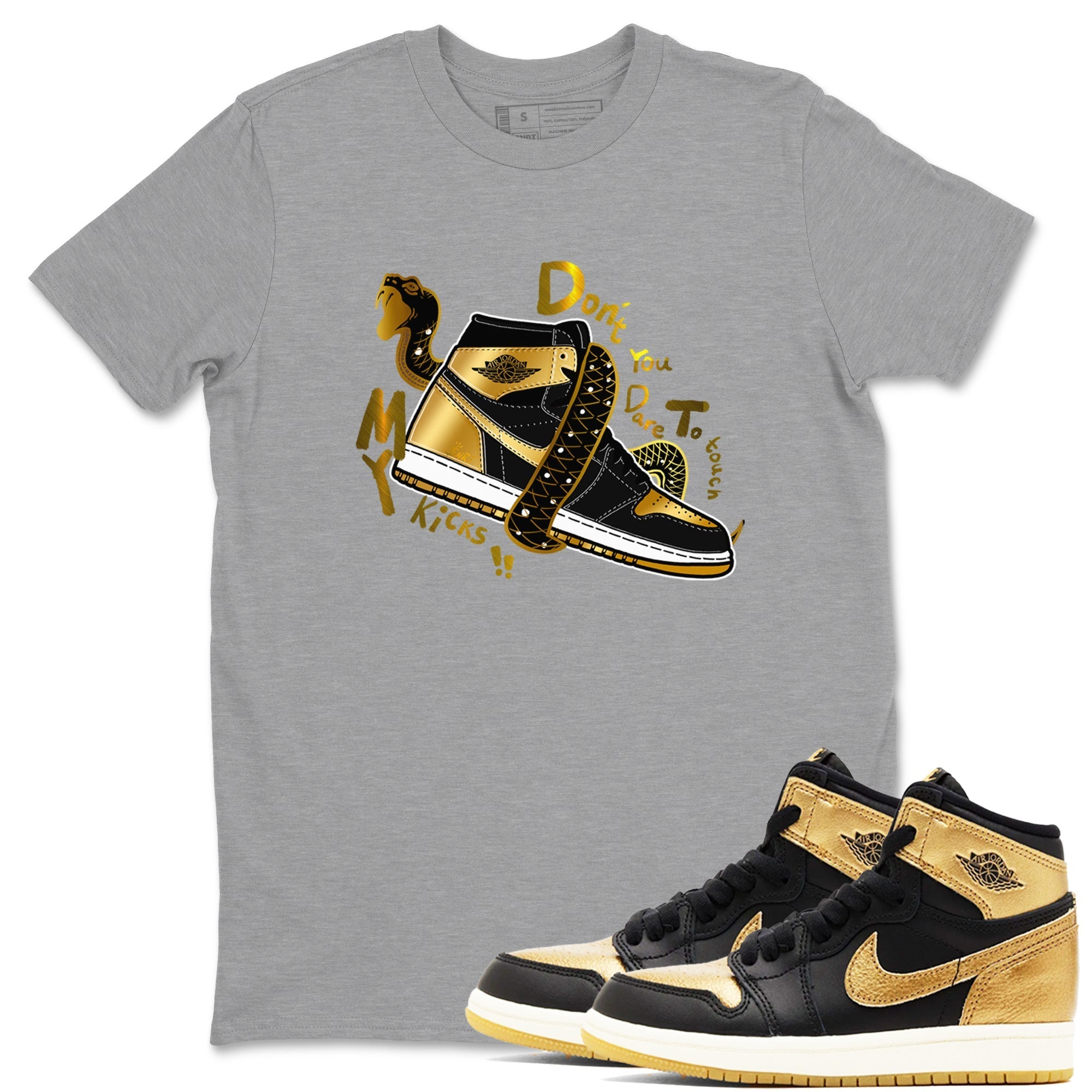 Don't Touch My Kicks snkmatch Tees - Air Jordan 1 Black Metallic Gold