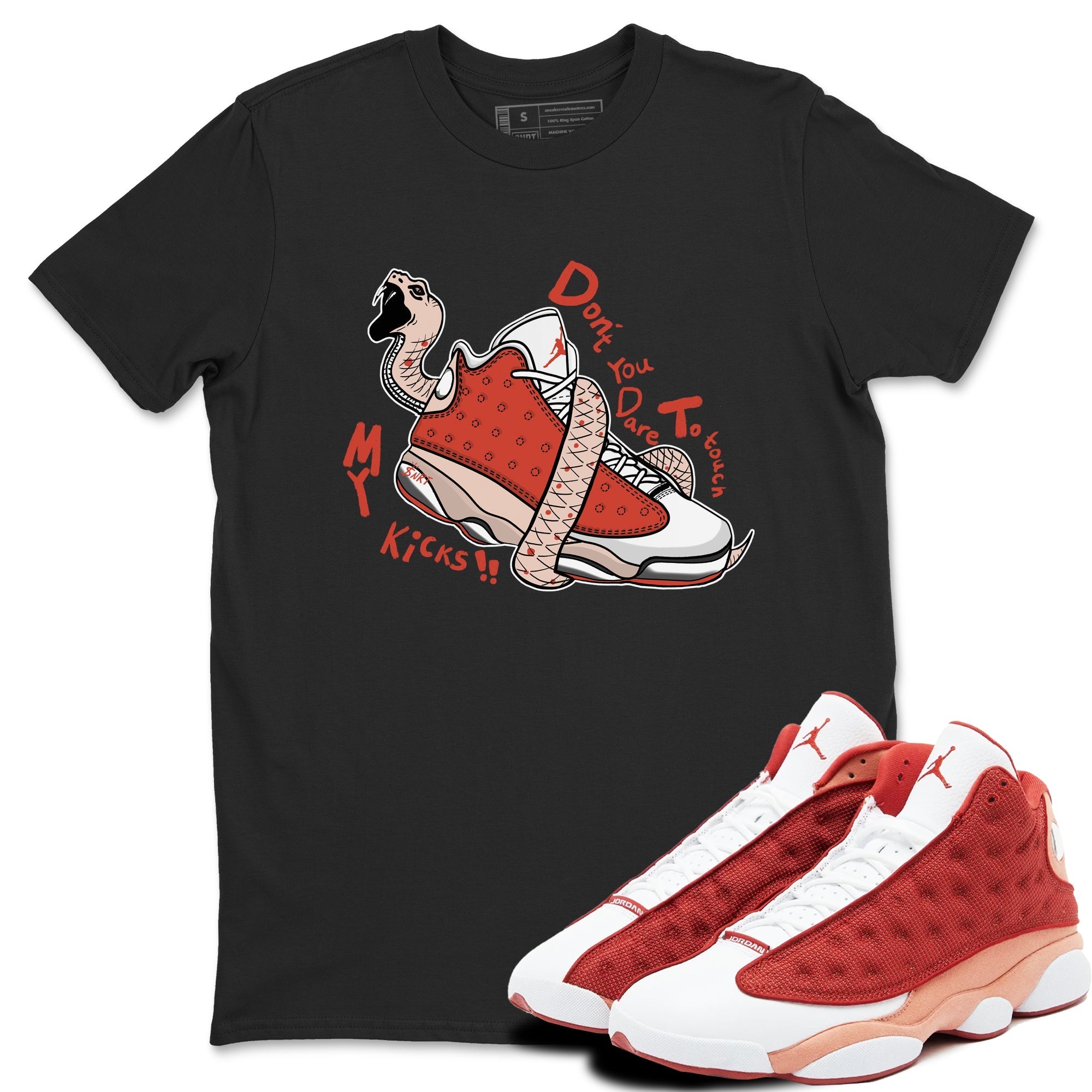 Don't Touch My Kicks snkmatch Tees - Air Jordan 13 Dune Red