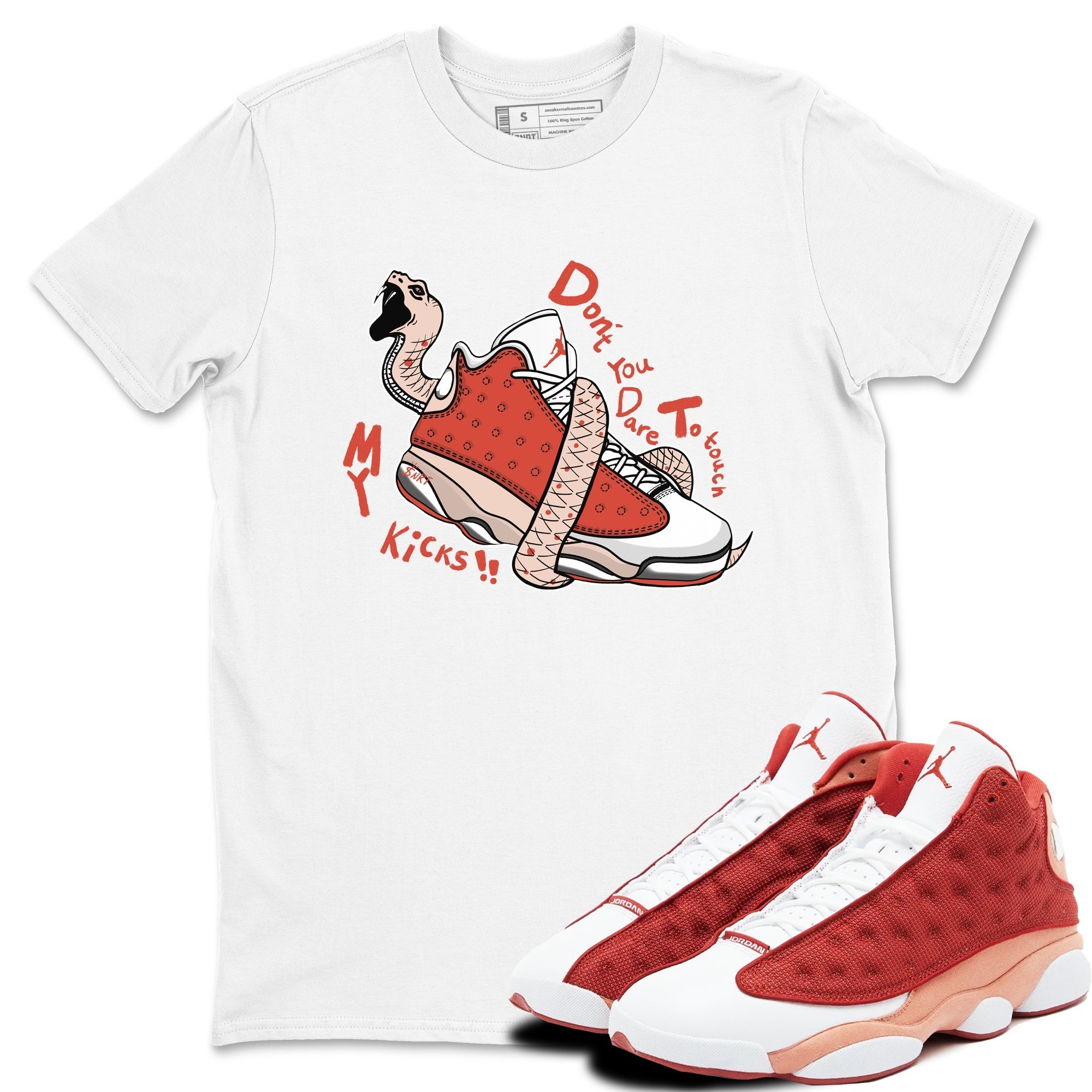 Don't Touch My Kicks snkmatch Tees - Air Jordan 13 Dune Red