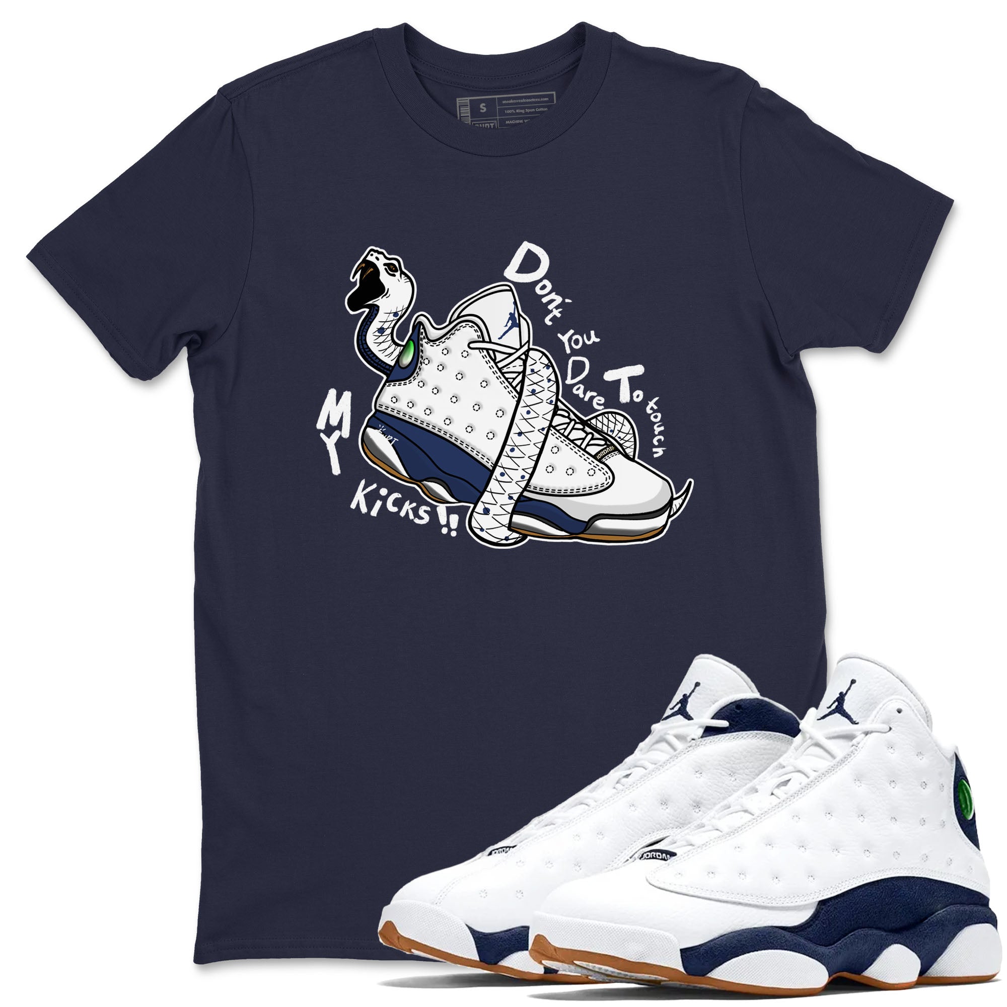Don't Touch My Kicks snkmatch Tees - Air Jordan 13 Midnight Navy