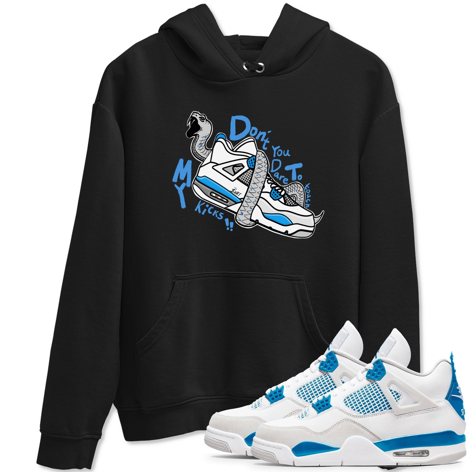 Don't Touch My Kicks snkmatch Tees - Air Jordan 4 Military Blue