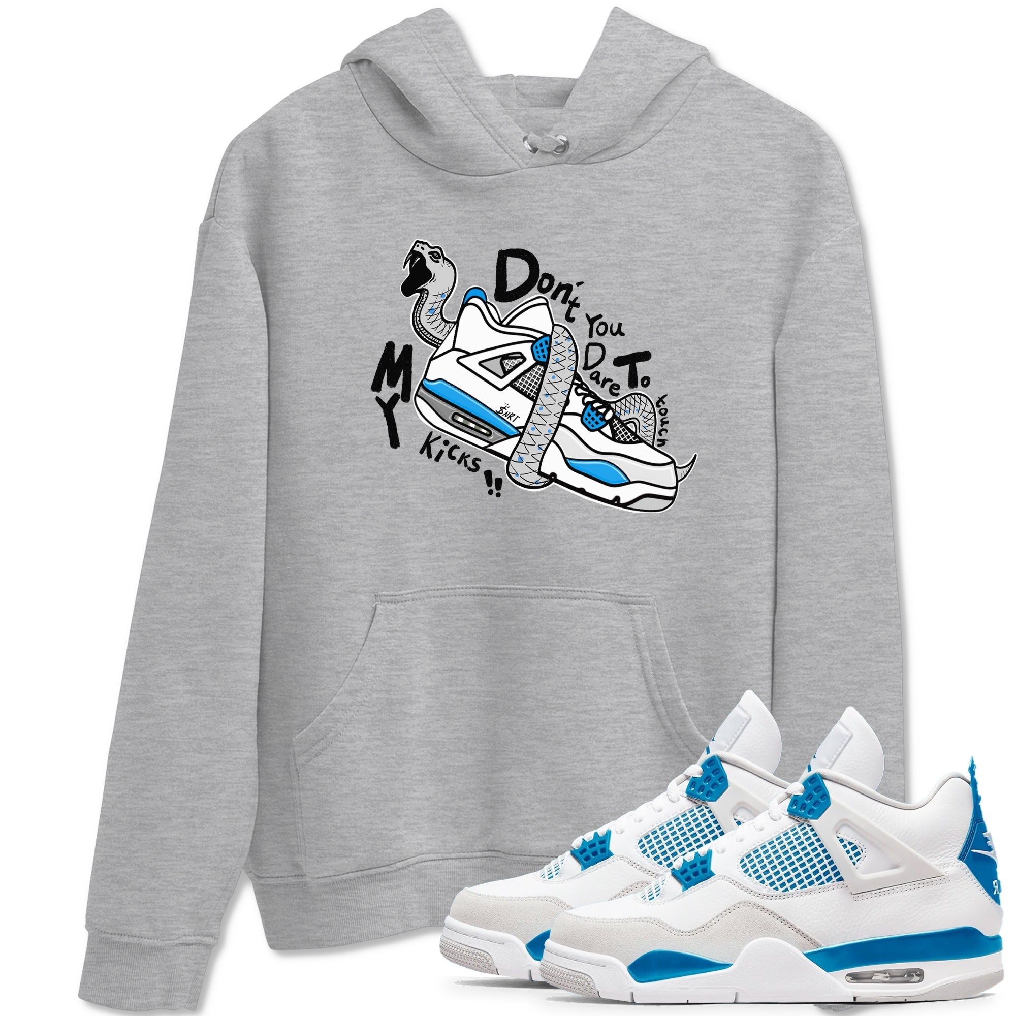Don't Touch My Kicks snkmatch Tees - Air Jordan 4 Military Blue