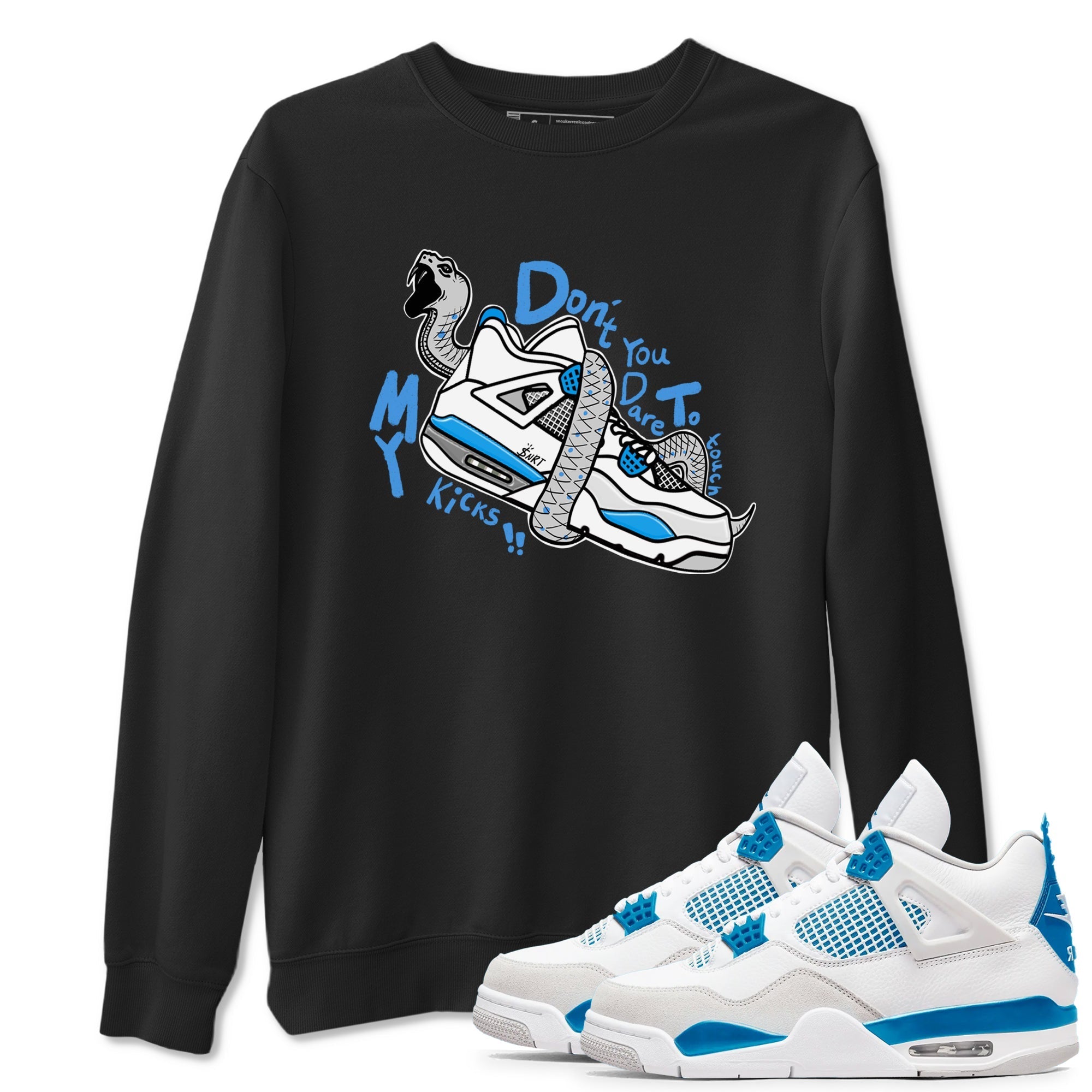 Don't Touch My Kicks snkmatch Tees - Air Jordan 4 Military Blue