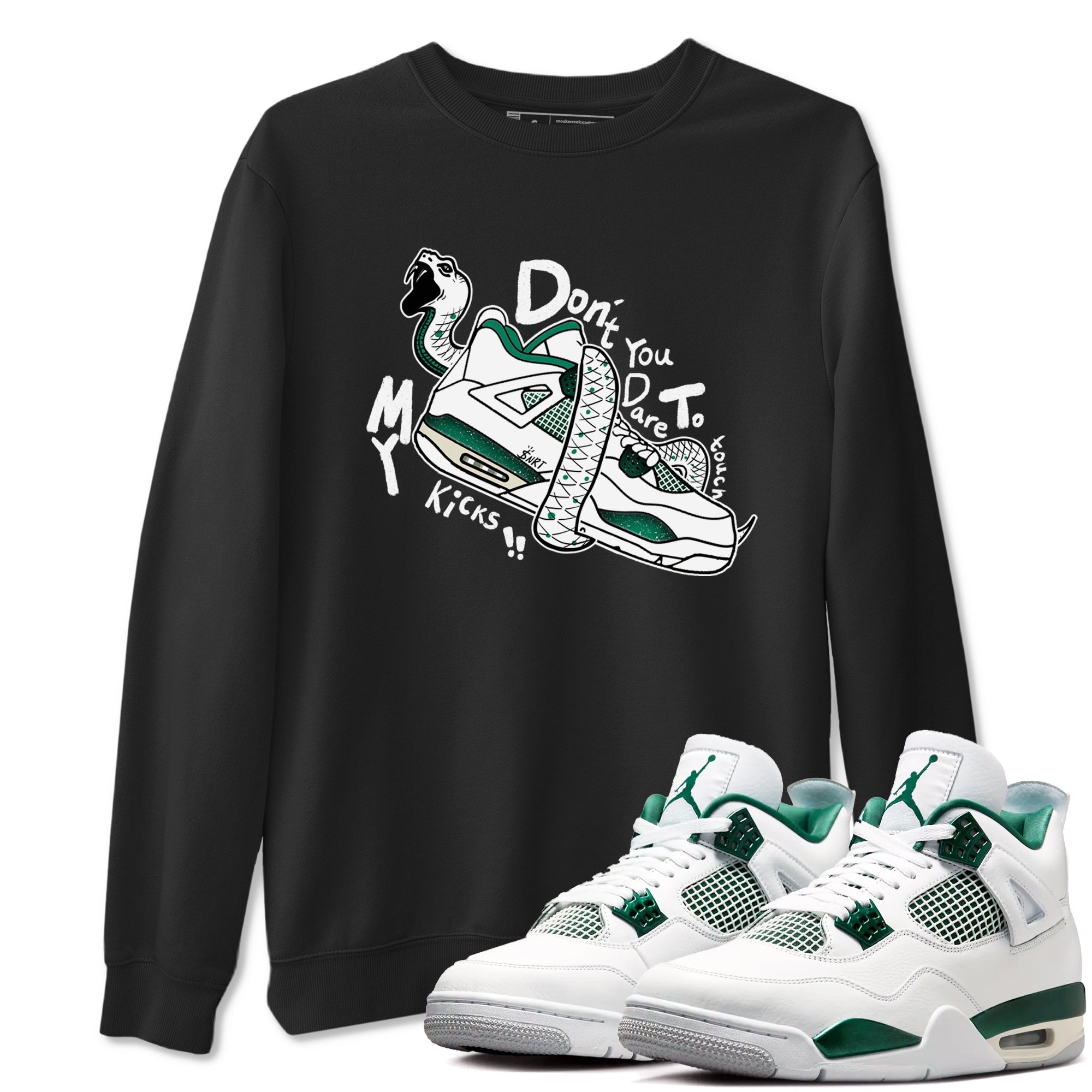 Don't Touch My Kicks snkmatch Tees - Air Jordan 4 Oxidized Green