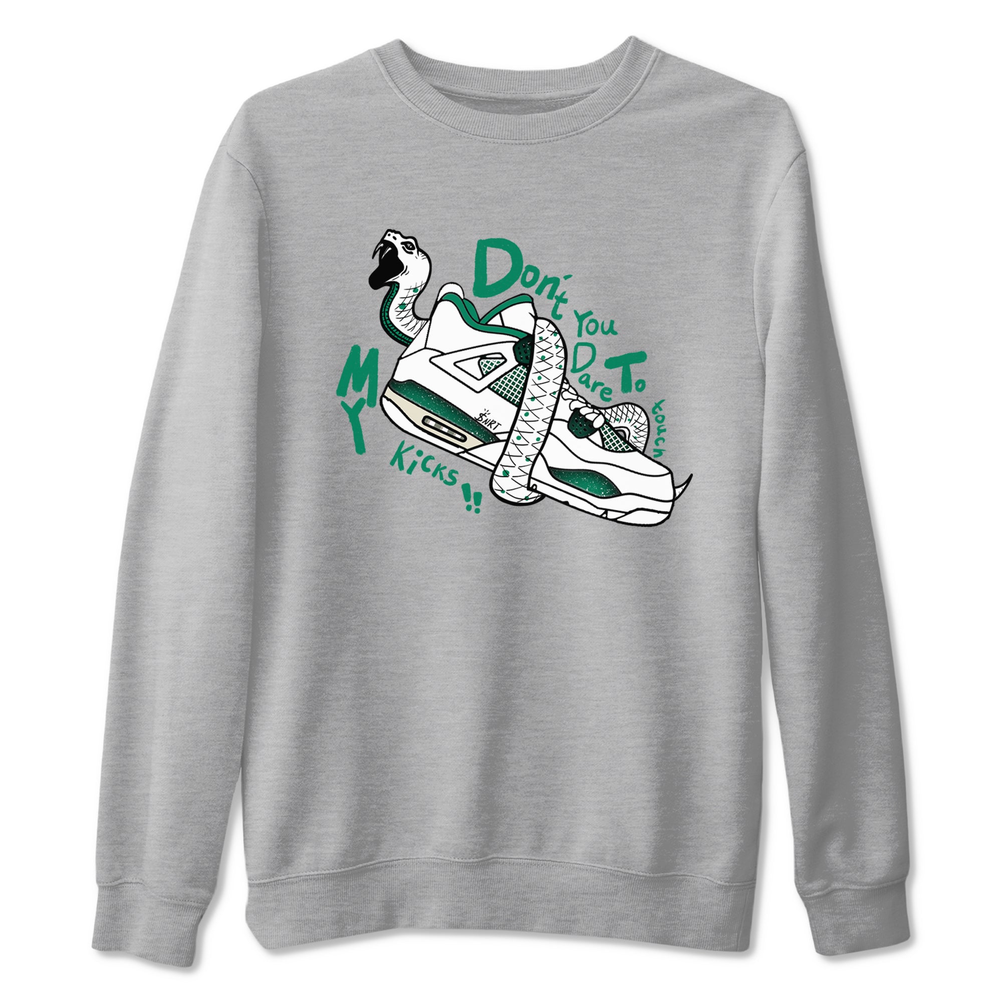 Don't Touch My Kicks snkmatch Tees - Air Jordan 4 Oxidized Green