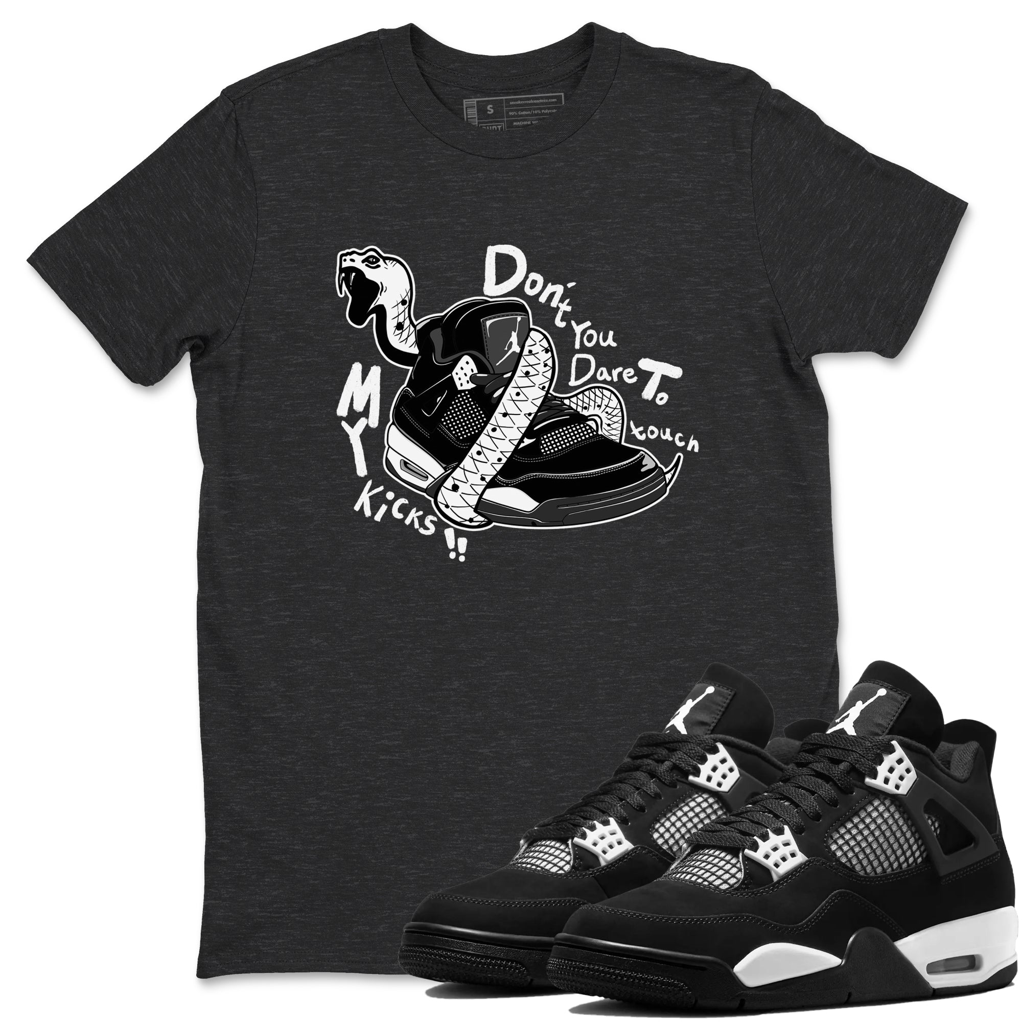 Don't Touch My Kicks snkmatch Tees - Air Jordan 4 White Thunder