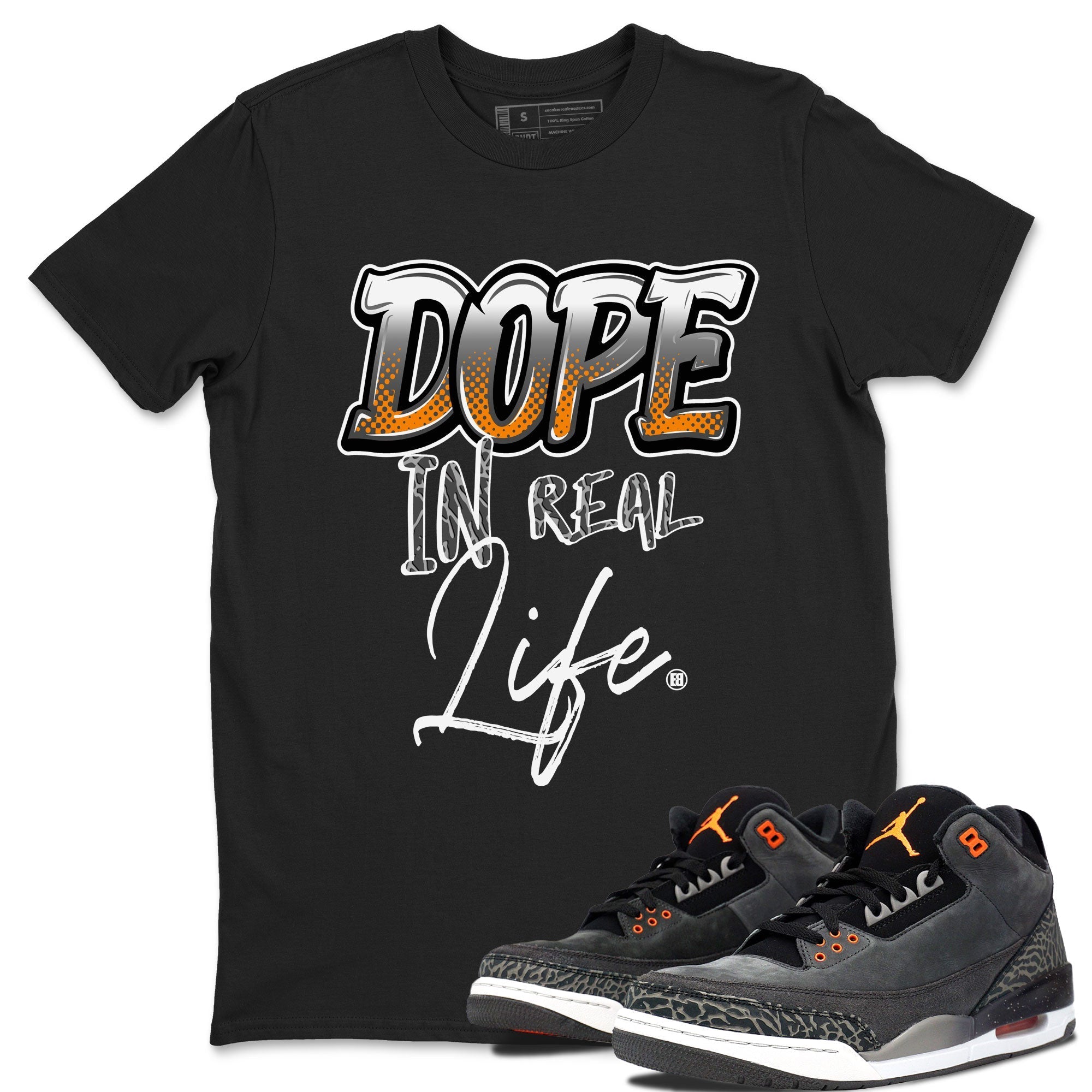 Dope In Real Life snkmatch Tee - Air Jordan 3 Fear