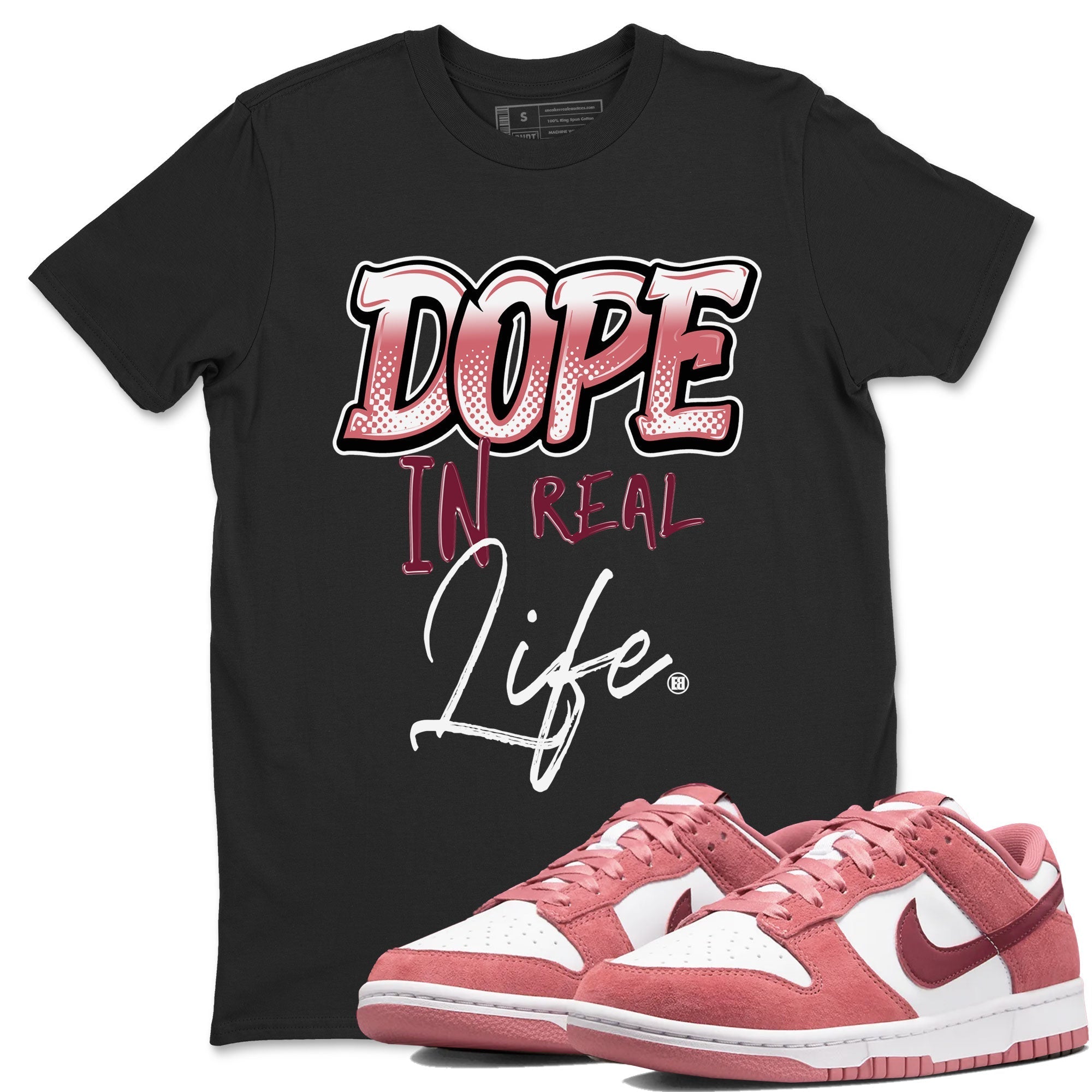 Dope In Real Life snkmatch Tee - Dunk Valentines Day 2024