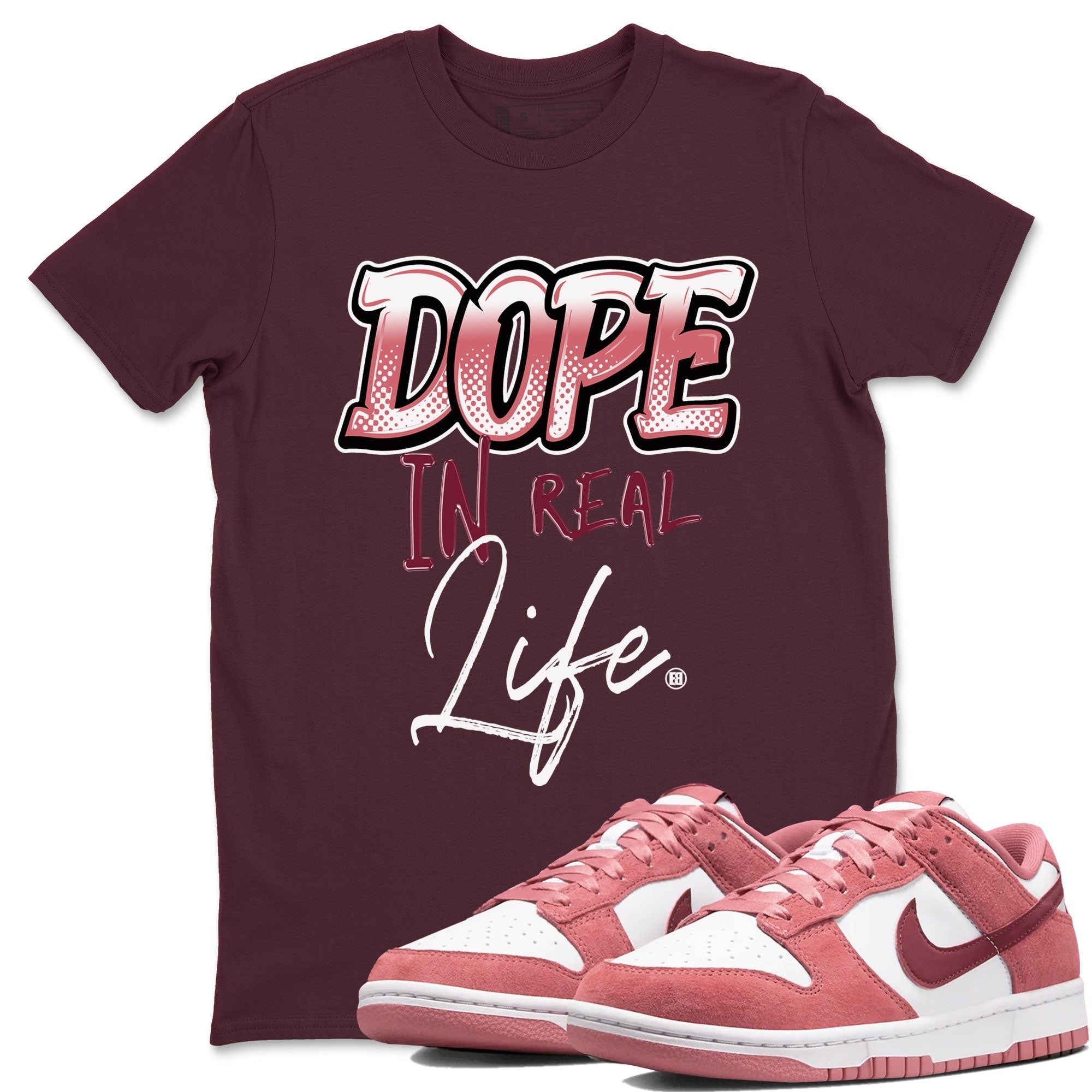 Dope In Real Life snkmatch Tee - Dunk Valentines Day 2024