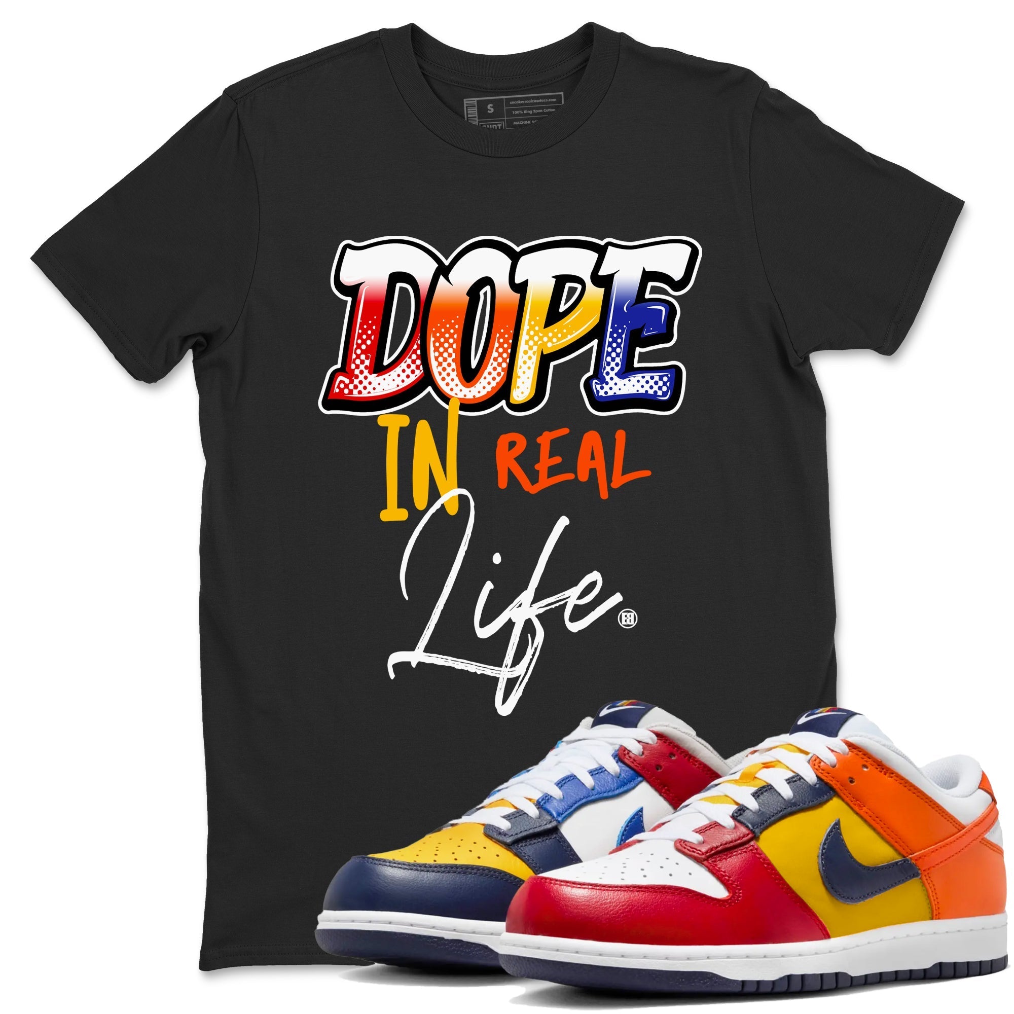 Dope In Real Life snkmatch Tees - Dunk What The