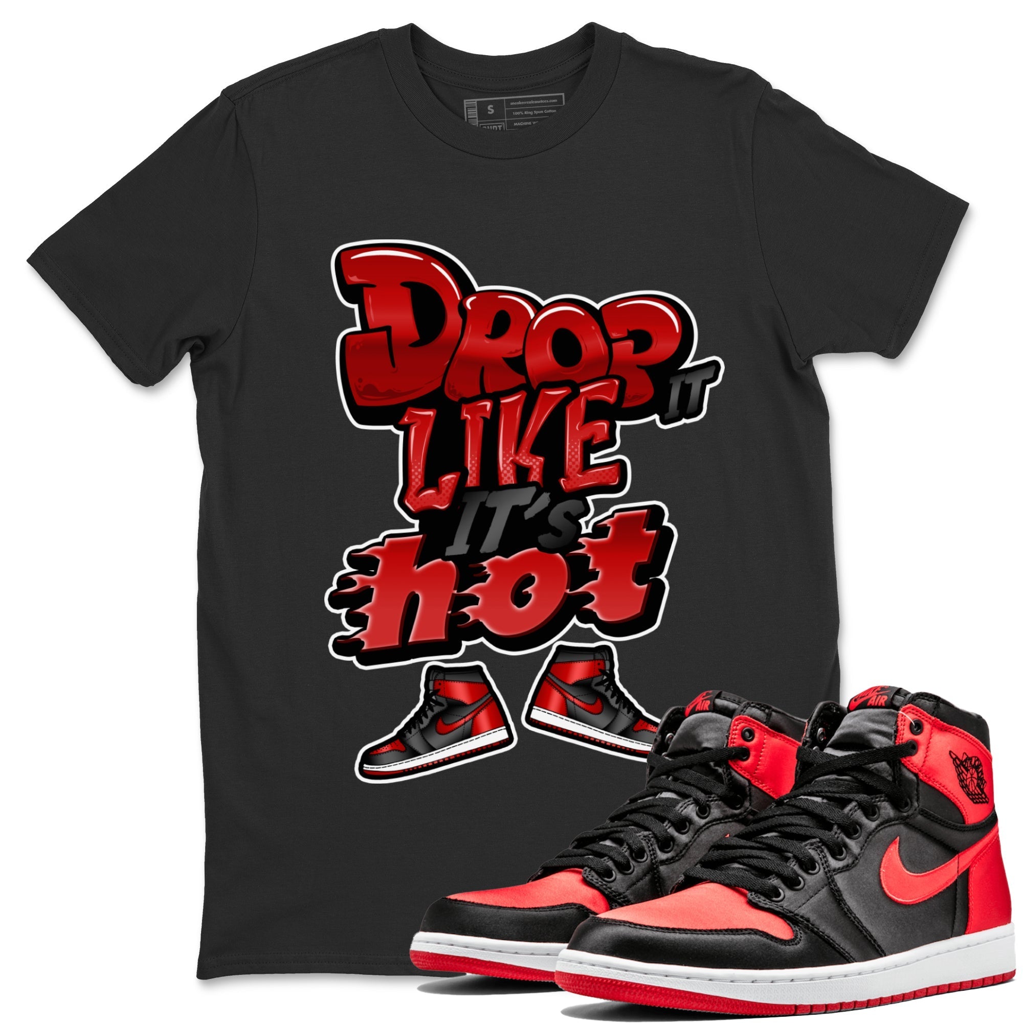Drop It Like It's Hot snkmatch Tee - Air Jordan 1 Satin Bred