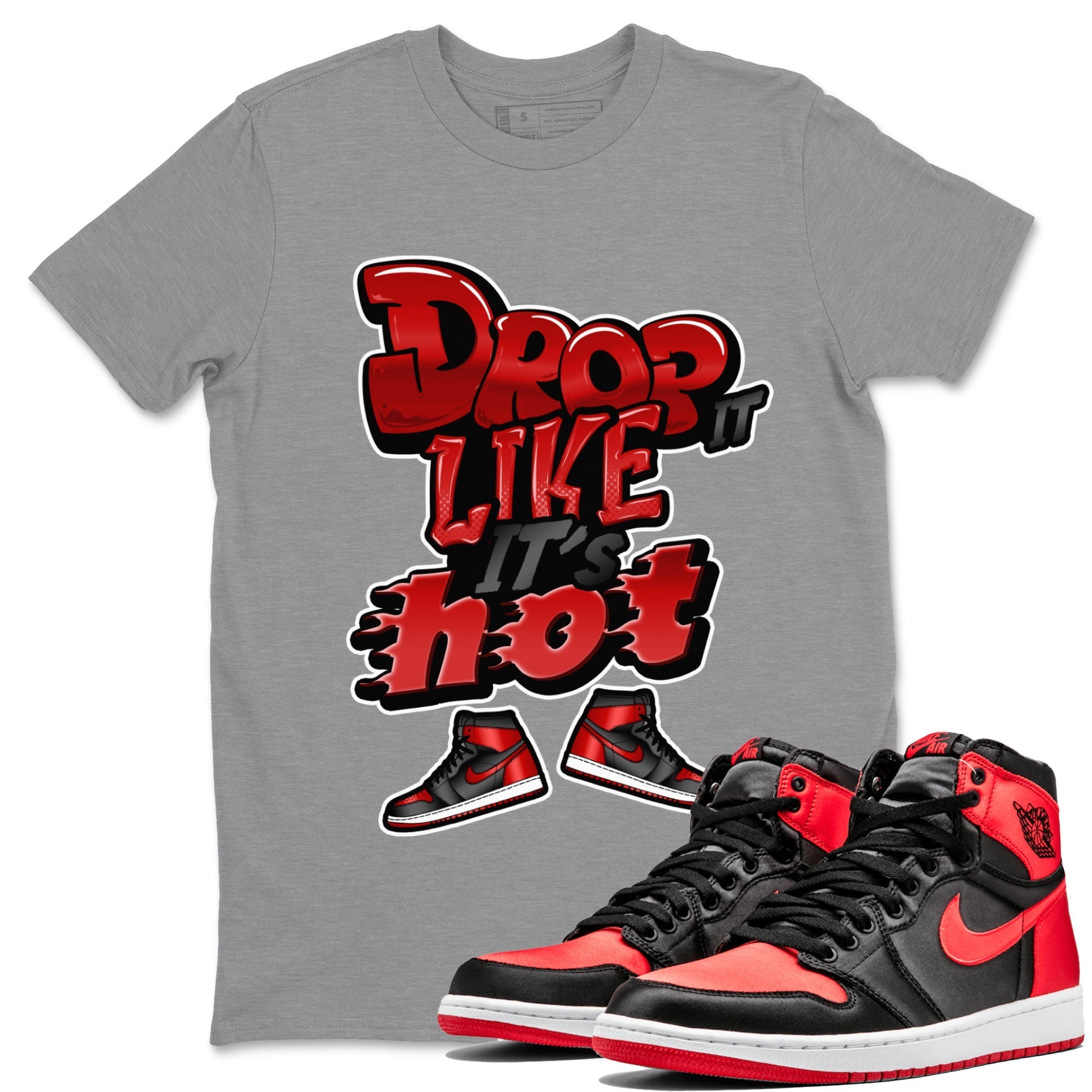 Drop It Like It's Hot snkmatch Tee - Air Jordan 1 Satin Bred