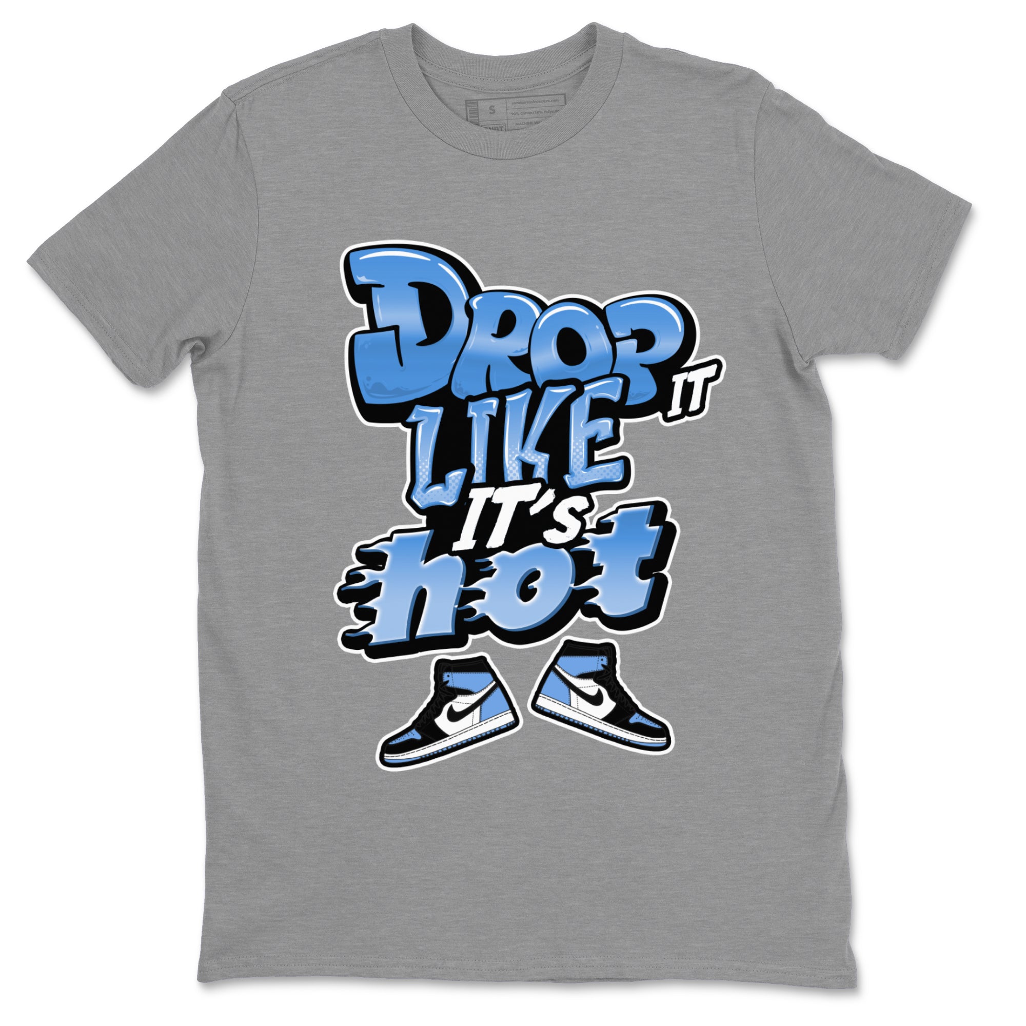 Drop It Like It's Hot snkmatch Tee - Air Jordan 1 UNC Toe
