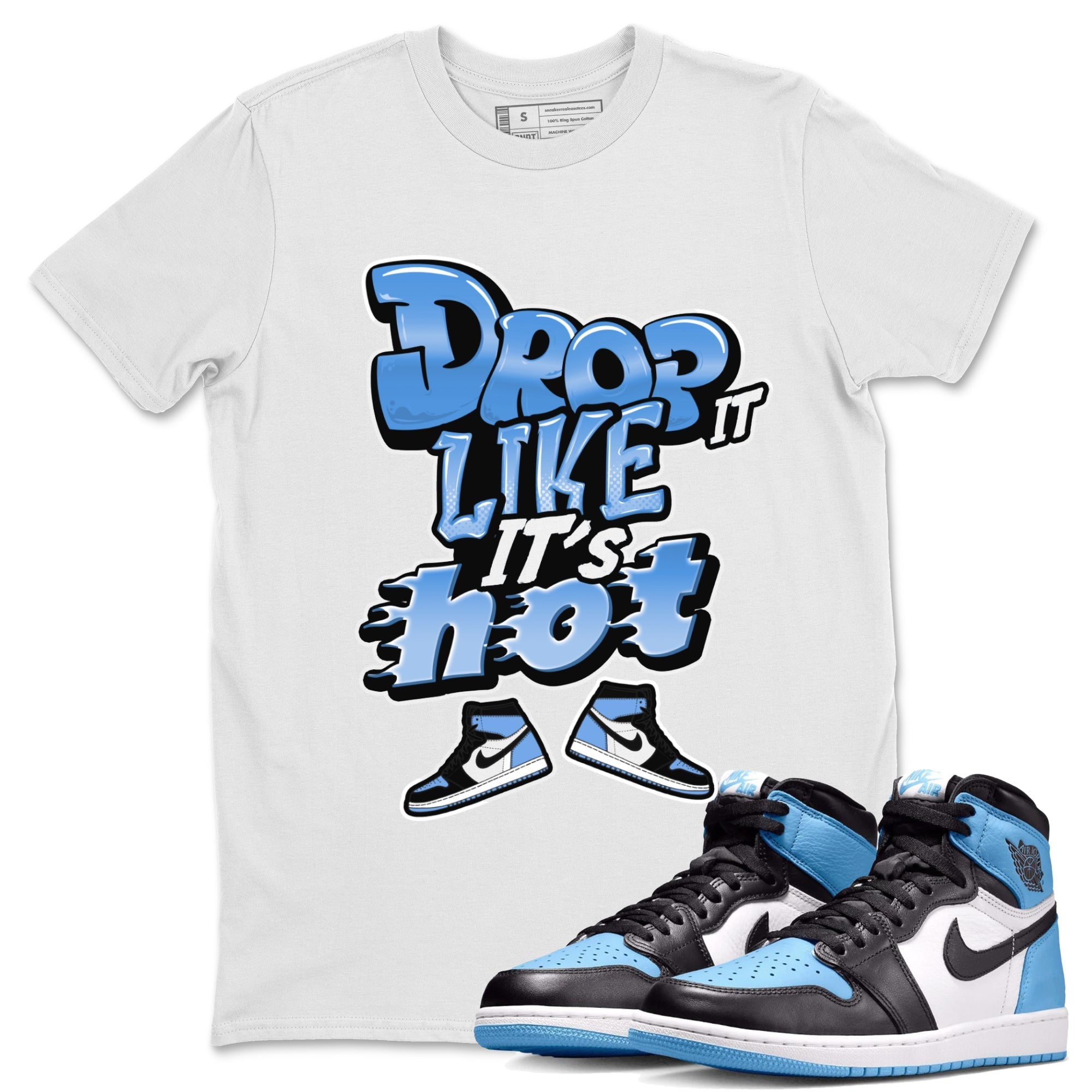 Drop It Like It's Hot snkmatch Tee - Air Jordan 1 UNC Toe