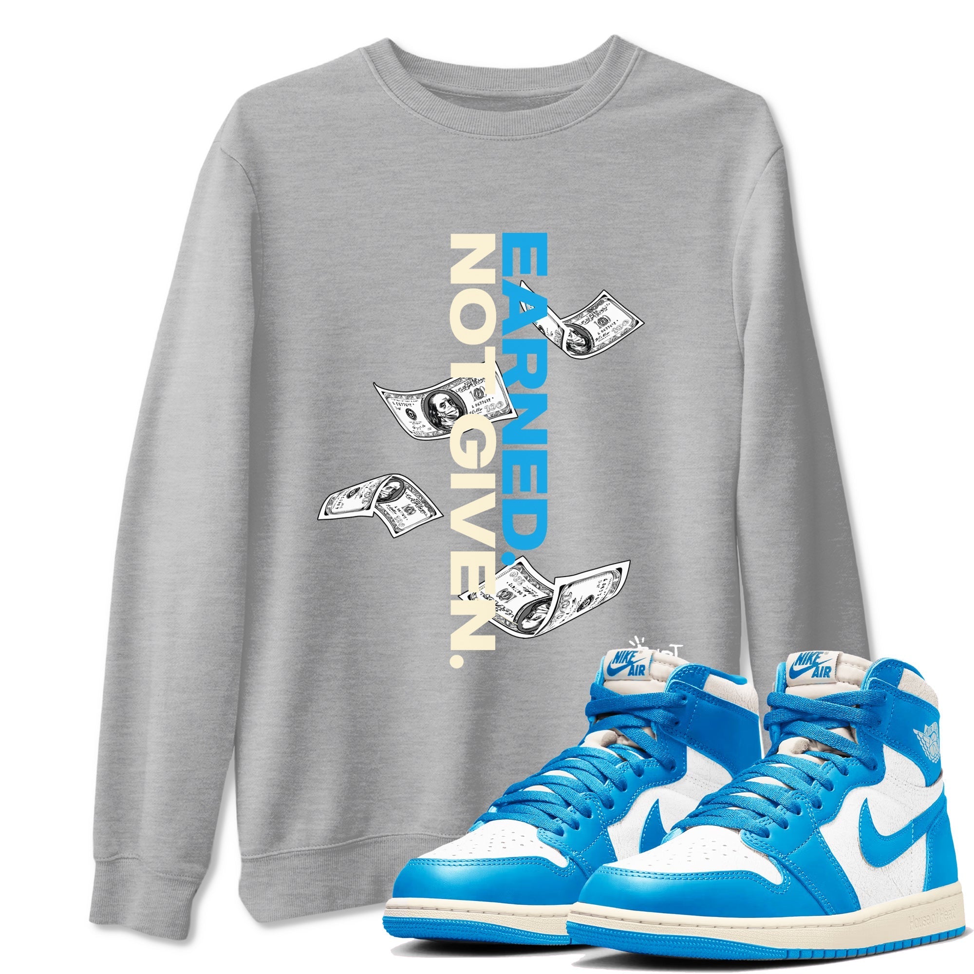 Earned Not Given snkmatch Tees - Air Jordan 1 UNC Reimagined