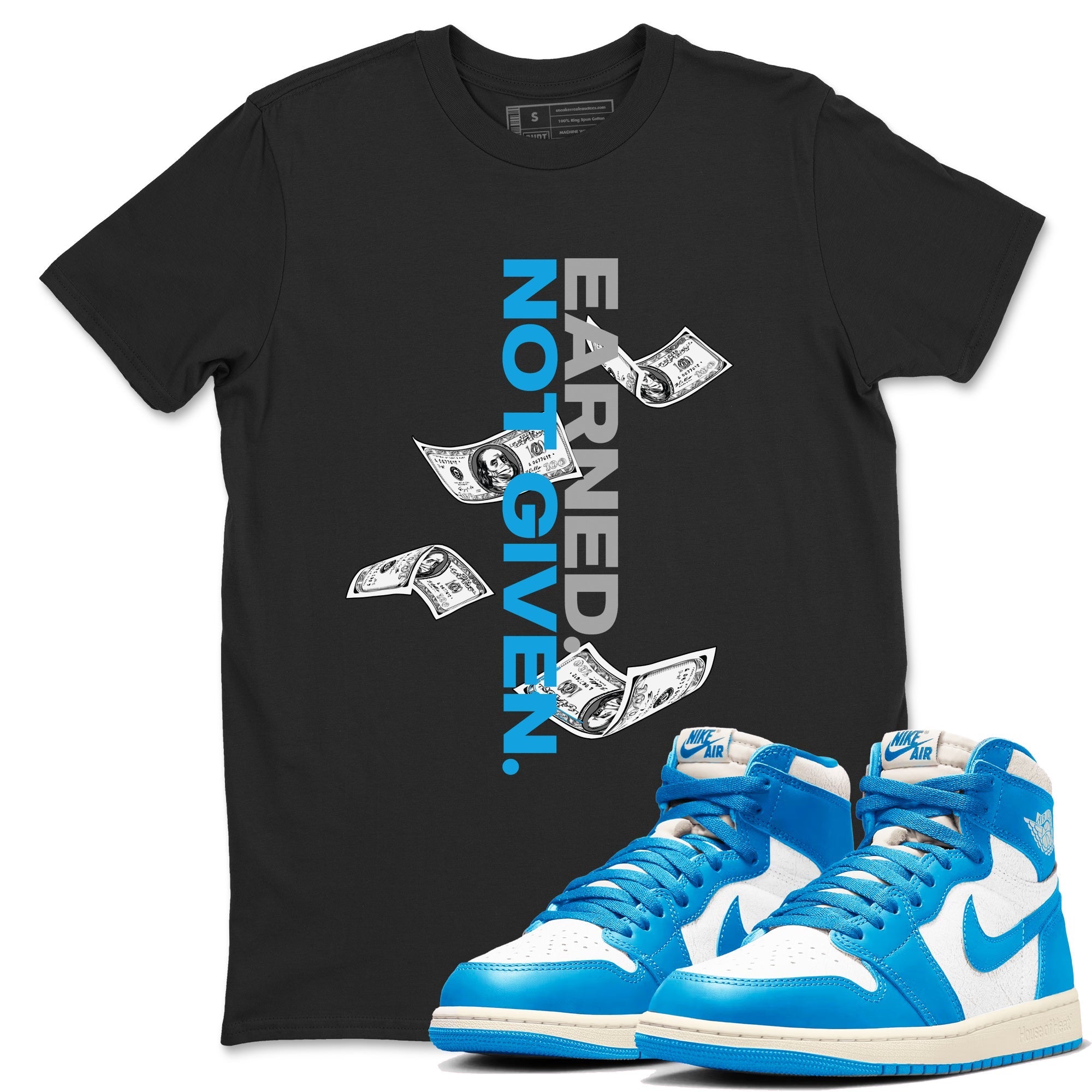 Earned Not Given snkmatch Tees - Air Jordan 1 UNC Reimagined