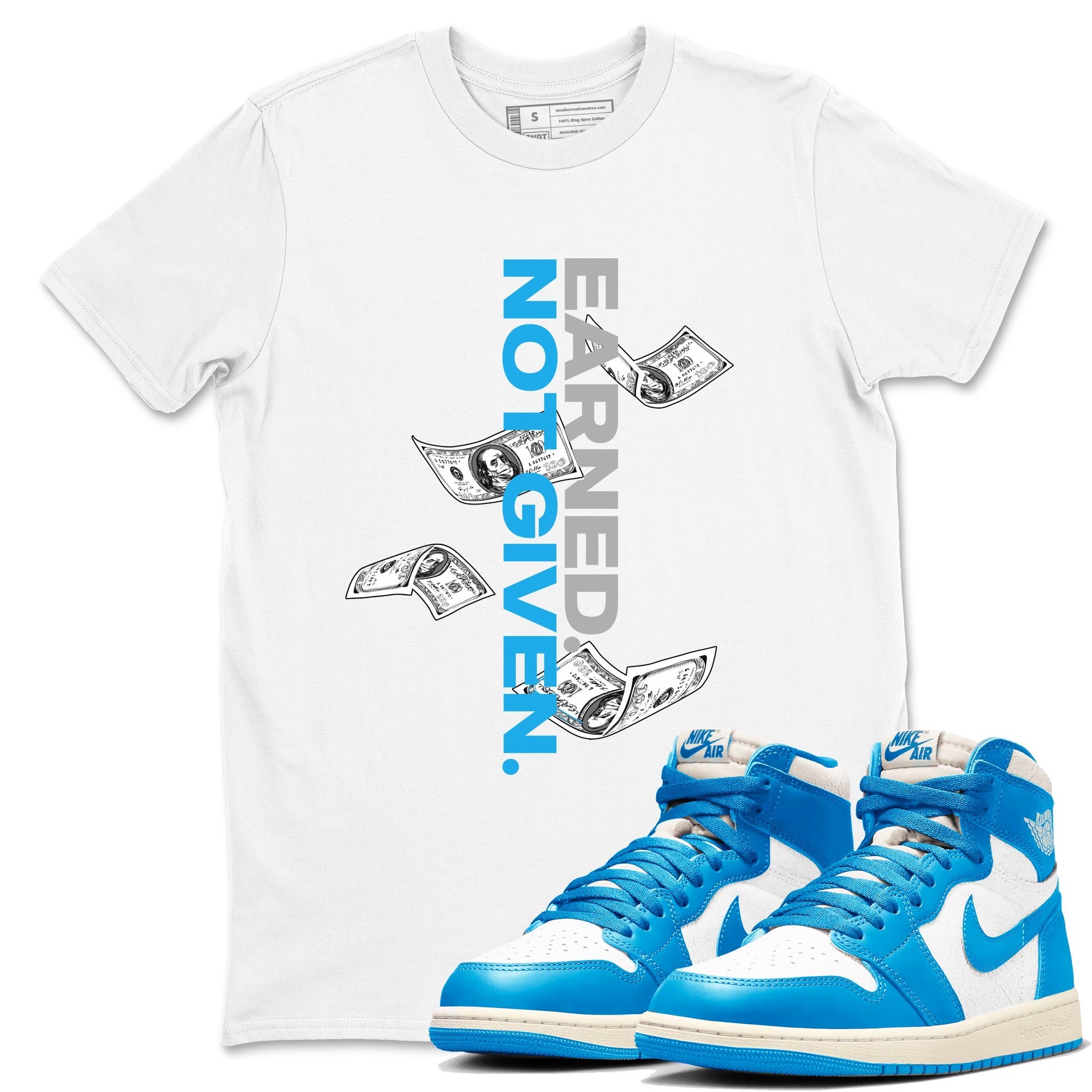 Earned Not Given snkmatch Tees - Air Jordan 1 UNC Reimagined