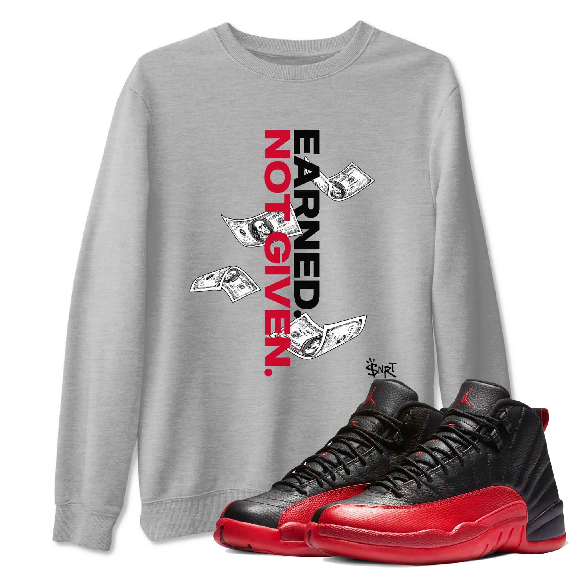 Earned Not Given snkmatch Tees - Air Jordan 12 Flu Game