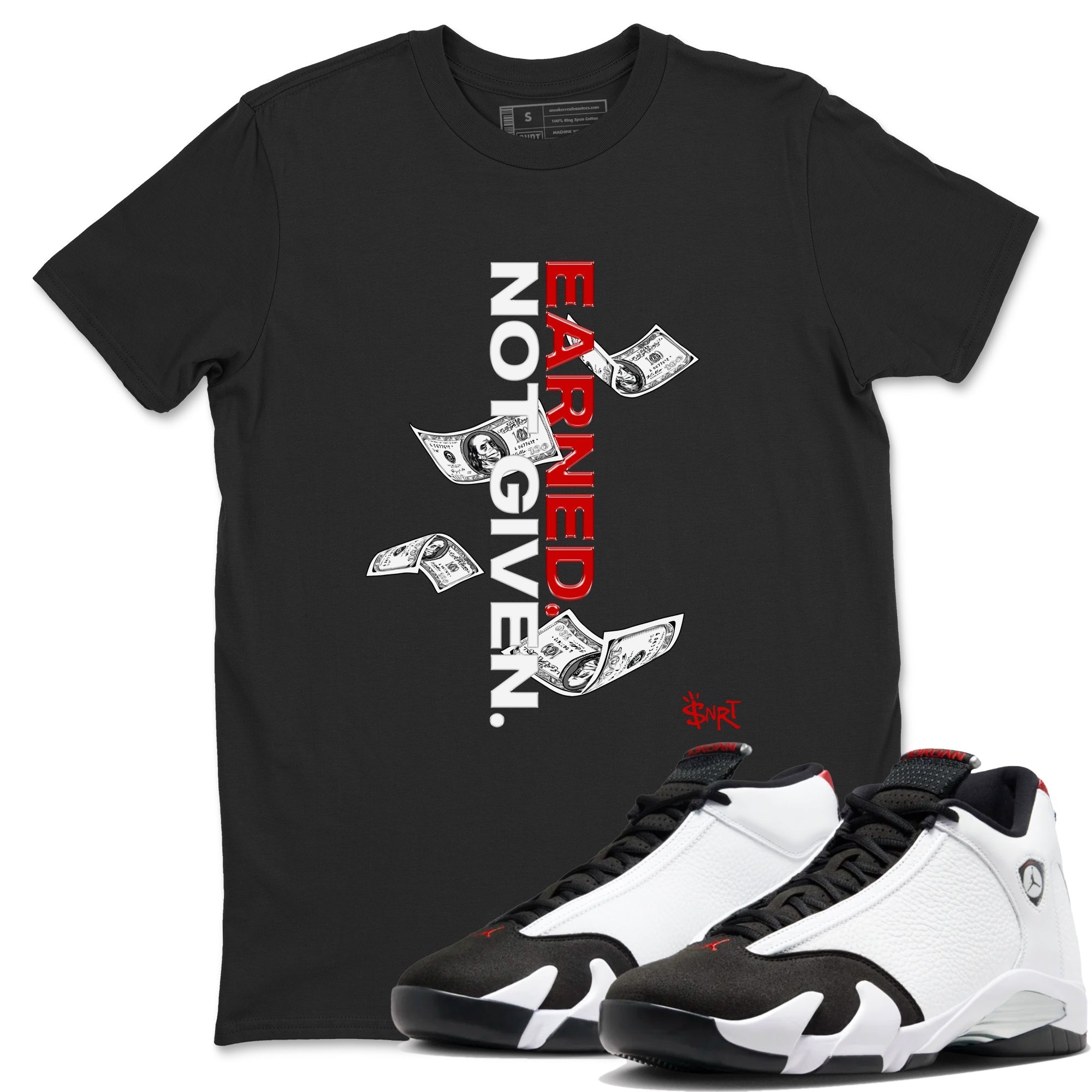 Earned Not Given snkmatch Tees - Air Jordan 14 Black Toe